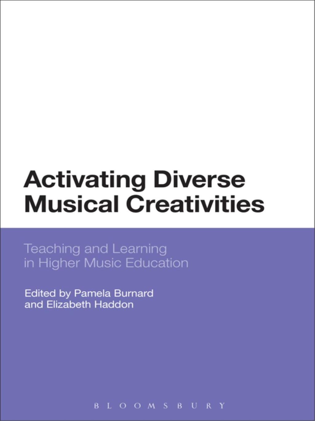 Activating Diverse Musical Creativities Teaching and Learning in Higher Music Education 1st Edition