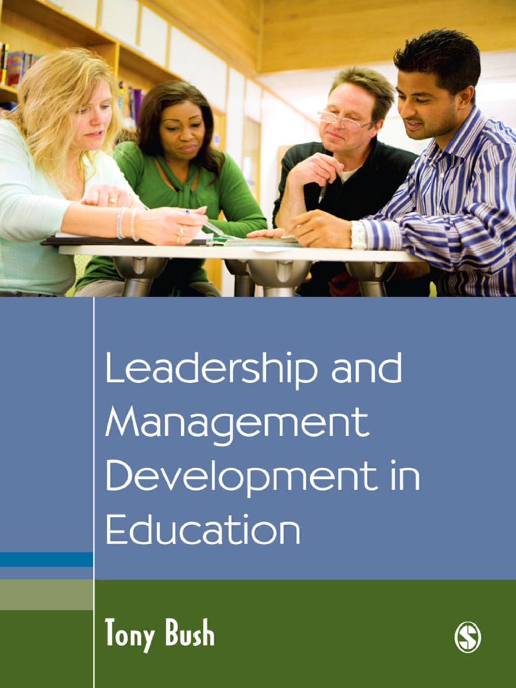 Leadership and Management Development in Education 1st Edition
