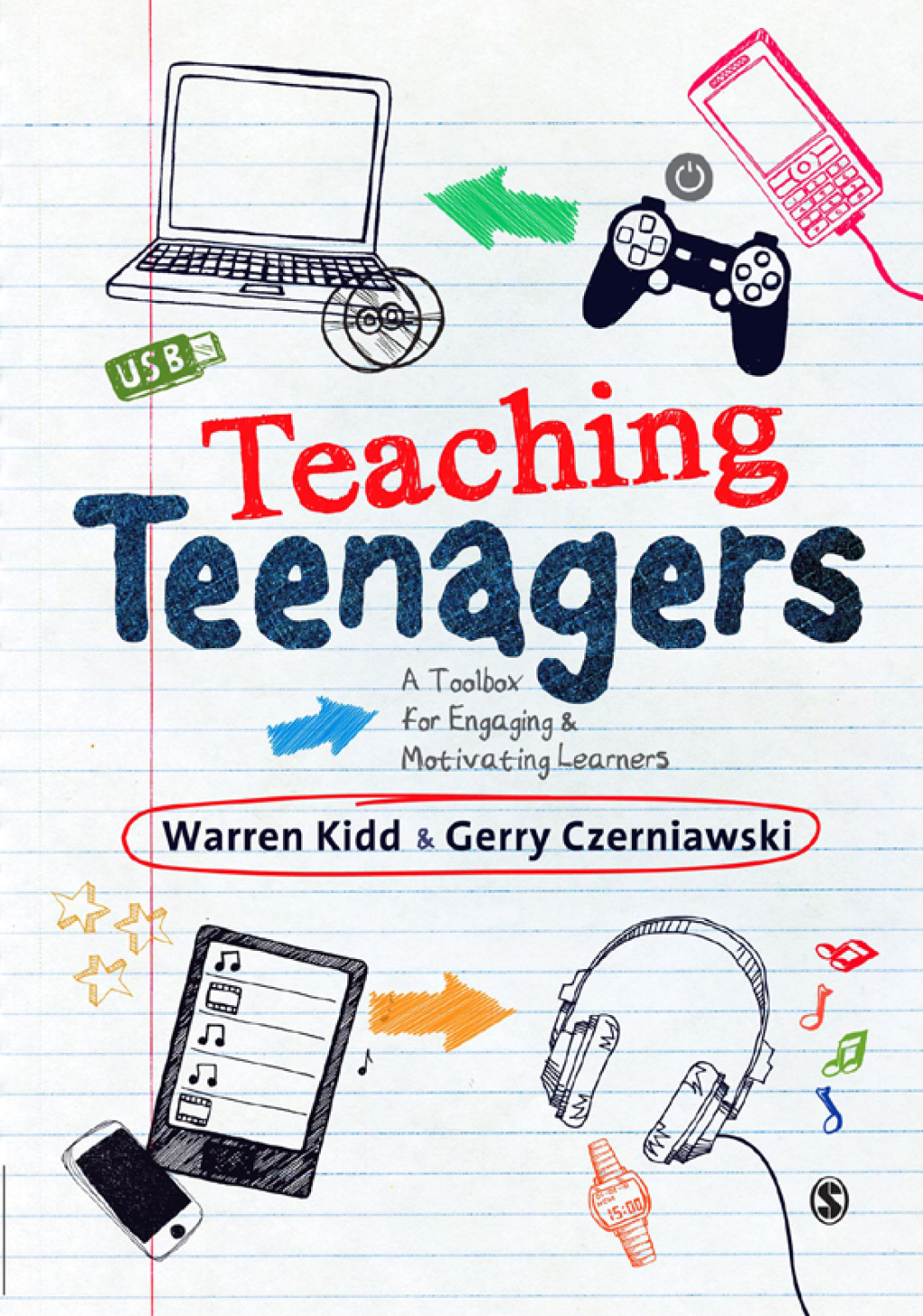Teaching Teenagers A Toolbox for Engaging and Motivating Learners 1st Edition