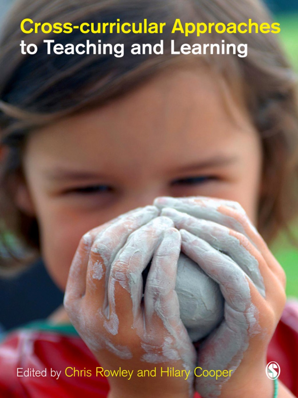 Cross-curricular Approaches to Teaching and Learning 1st Edition