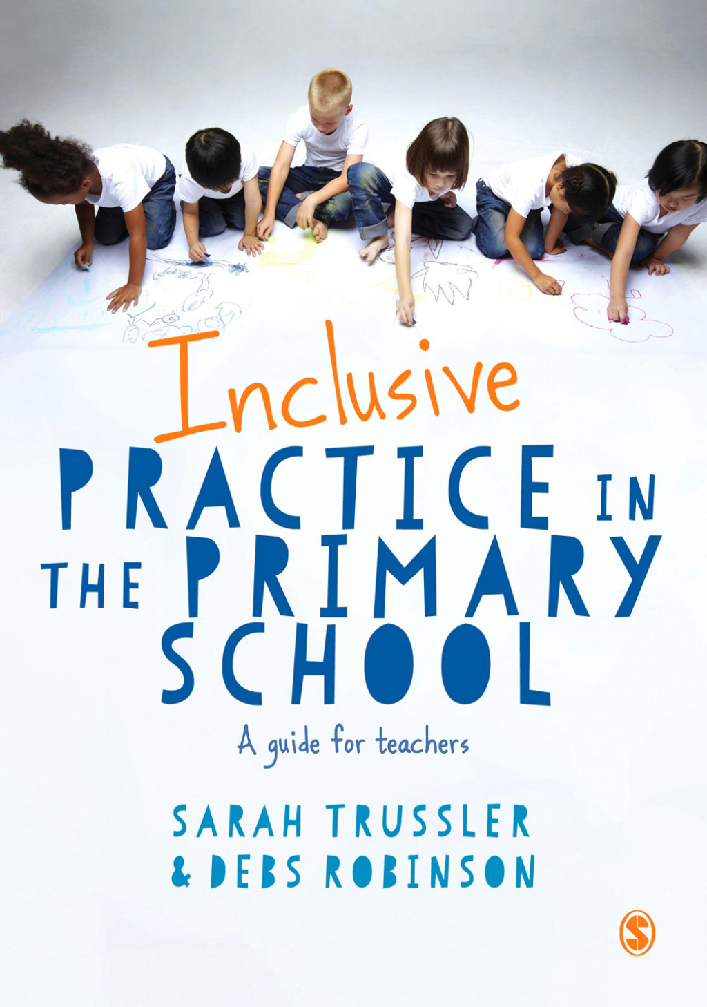 Inclusive Practice in the Primary School A Guide for Teachers 1st Edition