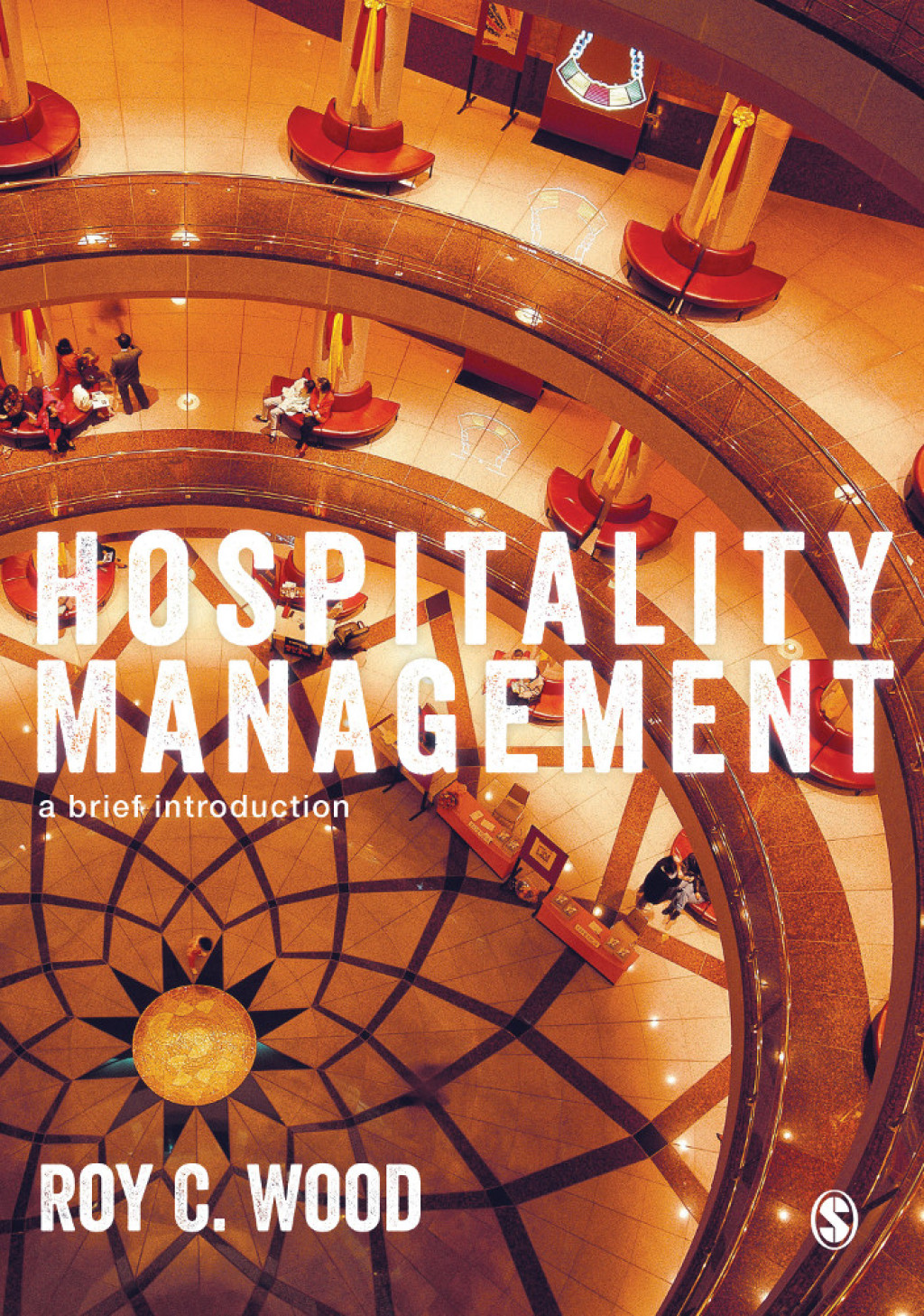Hospitality Management A Brief Introduction 1st Edition