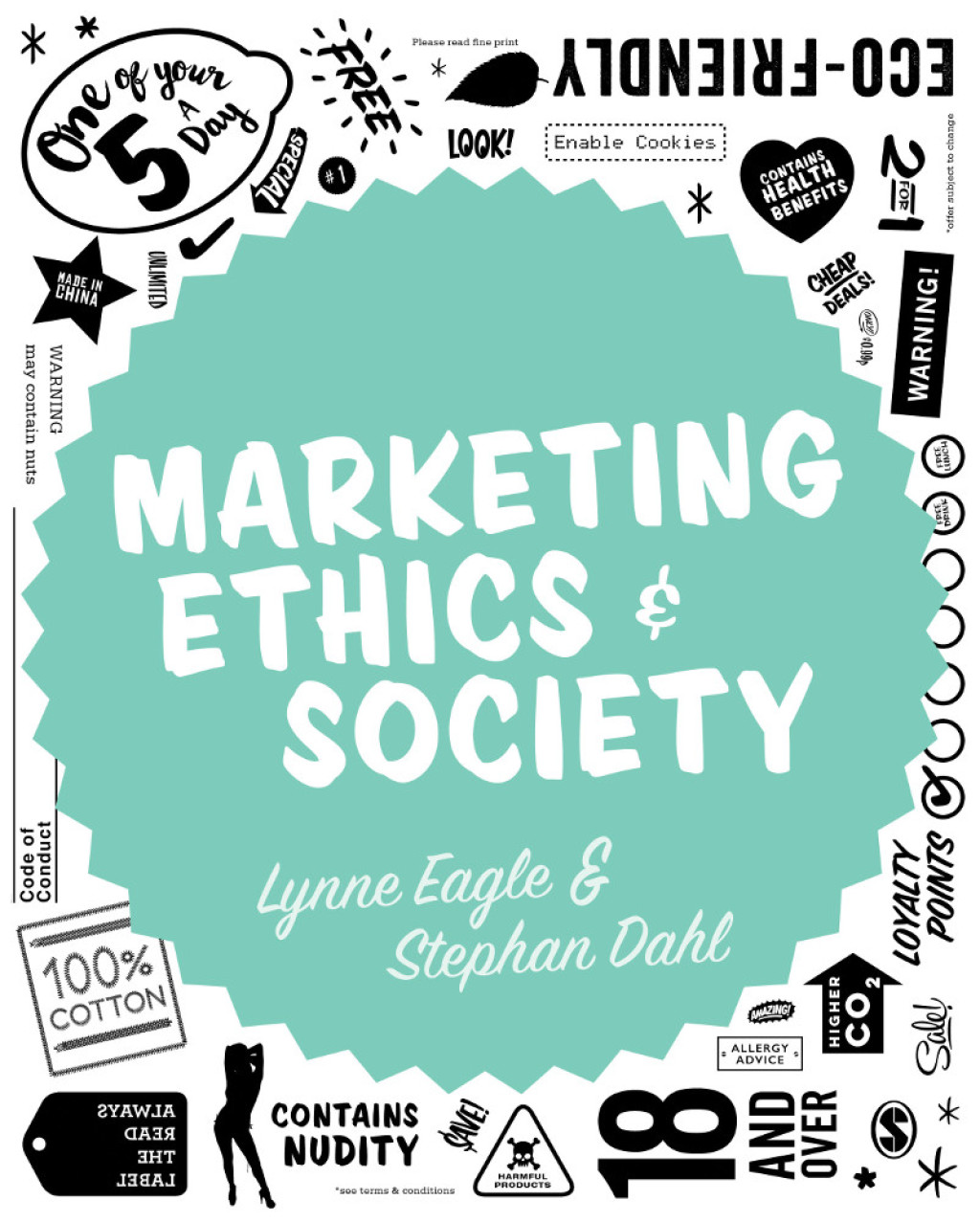 Marketing Ethics & Society 1st Edition