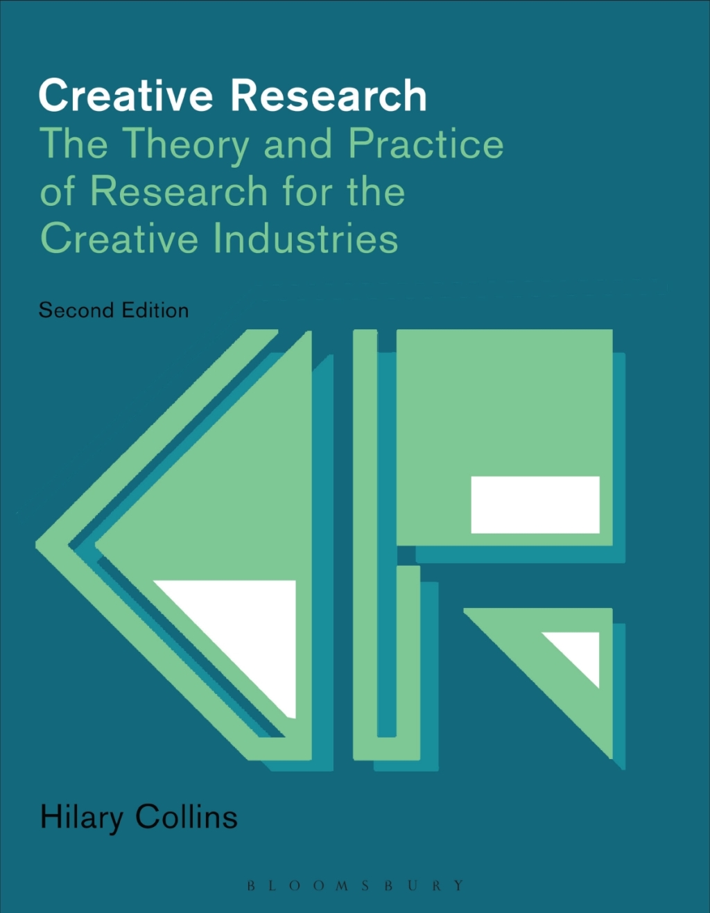 Creative Research The Theory and Practice of Research for the Creative Industries 2nd Edition