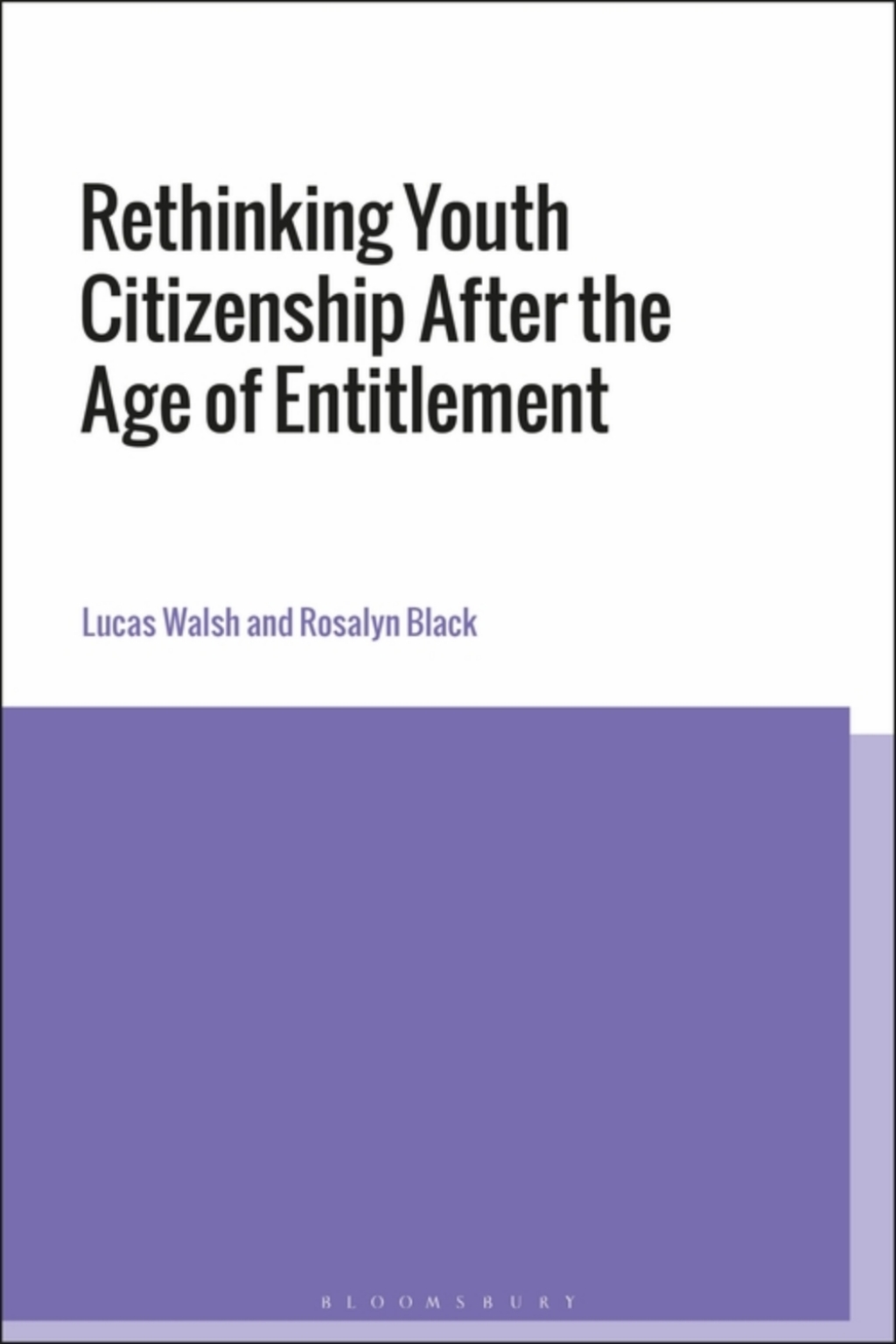 Rethinking Youth Citizenship After the Age of Entitlement Projects, Practices, Pedagogies 1st Edition
