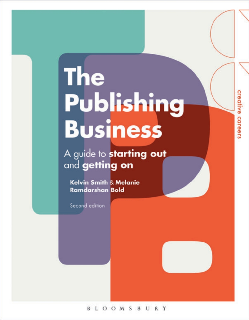The Publishing Business A Guide to Starting Out and Getting On 2nd Edition