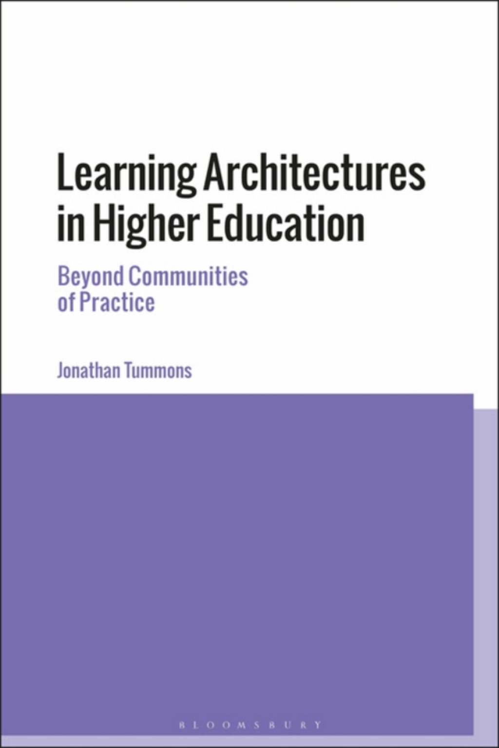 Learning Architectures in Higher Education Beyond Communities of Practice 1st Edition