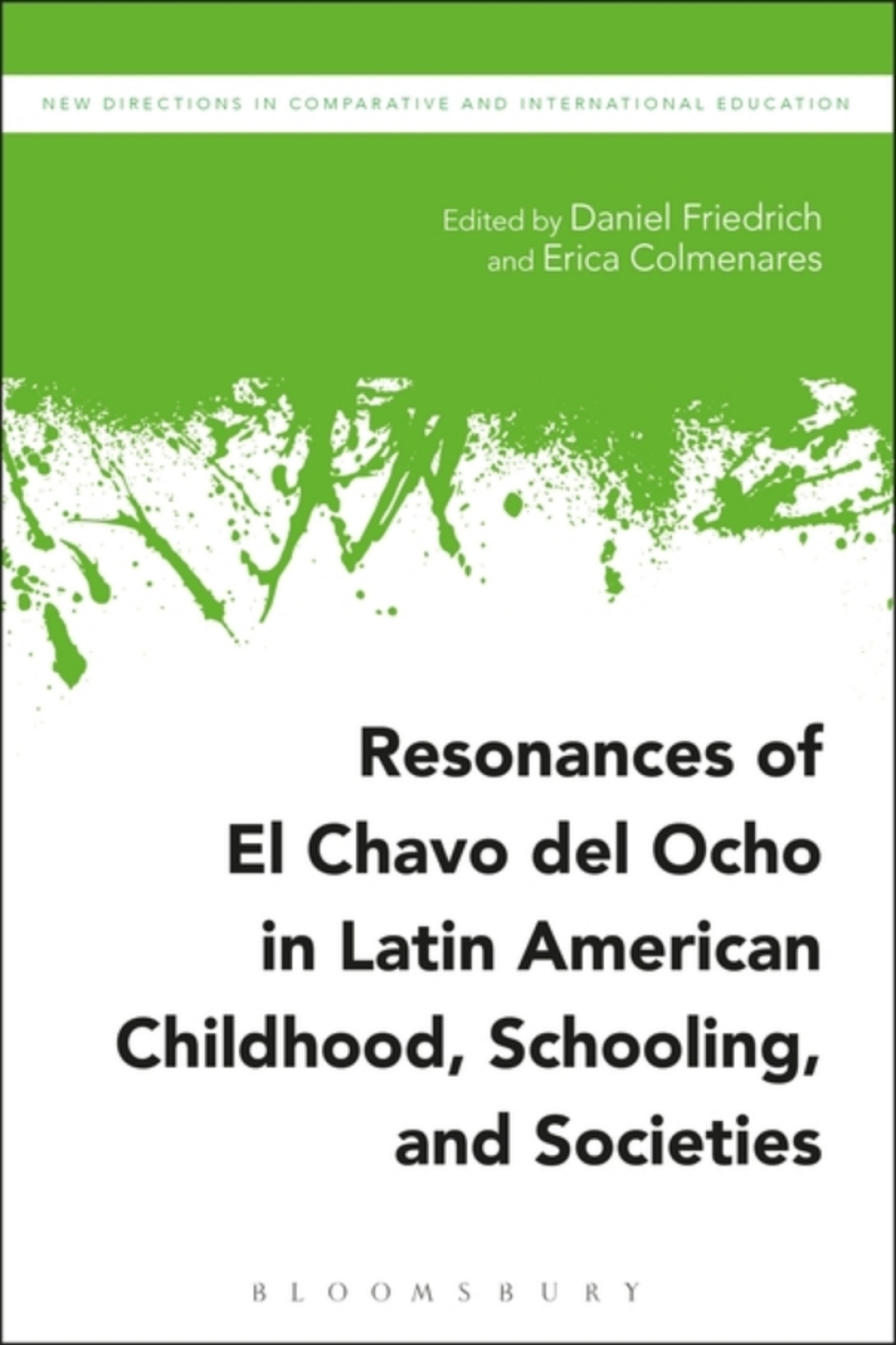 Resonances of El Chavo del Ocho in Latin American Childhood, Schooling, and Societies 1st Edition