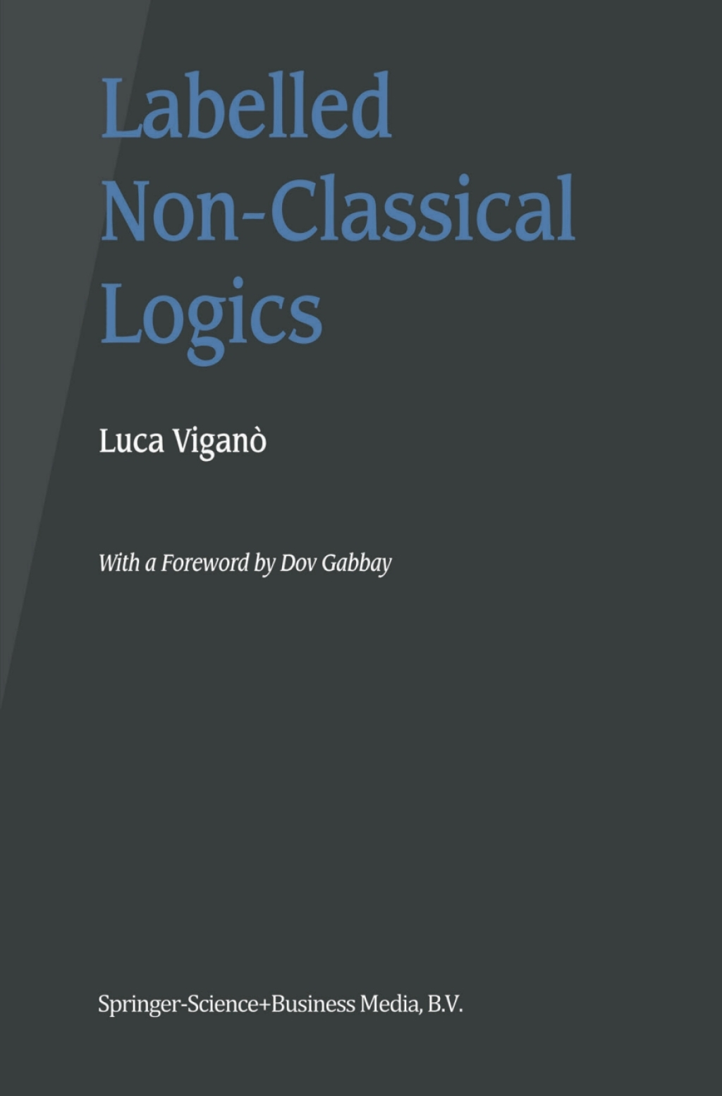 Labelled Non-Classical Logics 