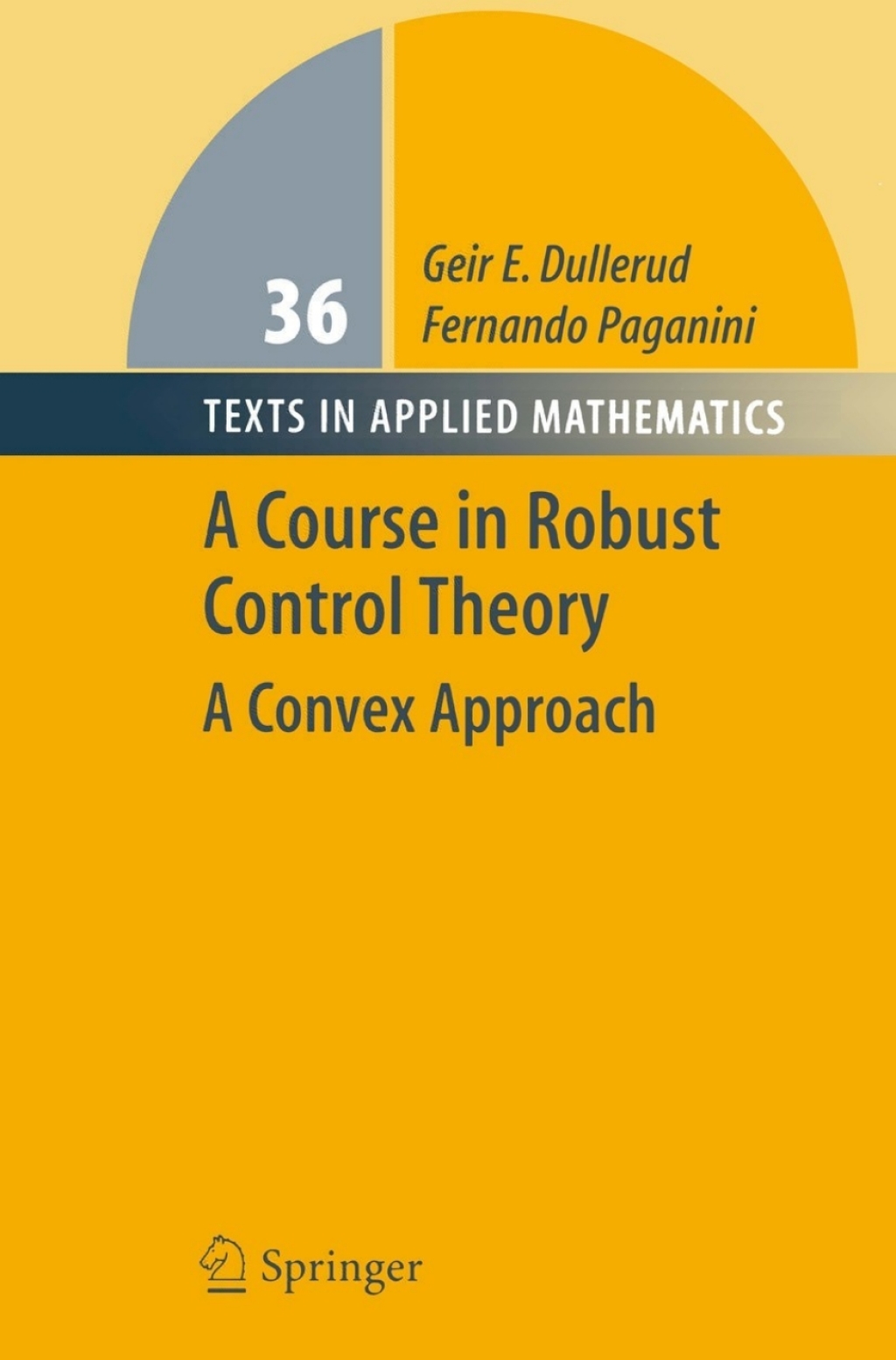 A Course in Robust Control Theory A Convex Approach 