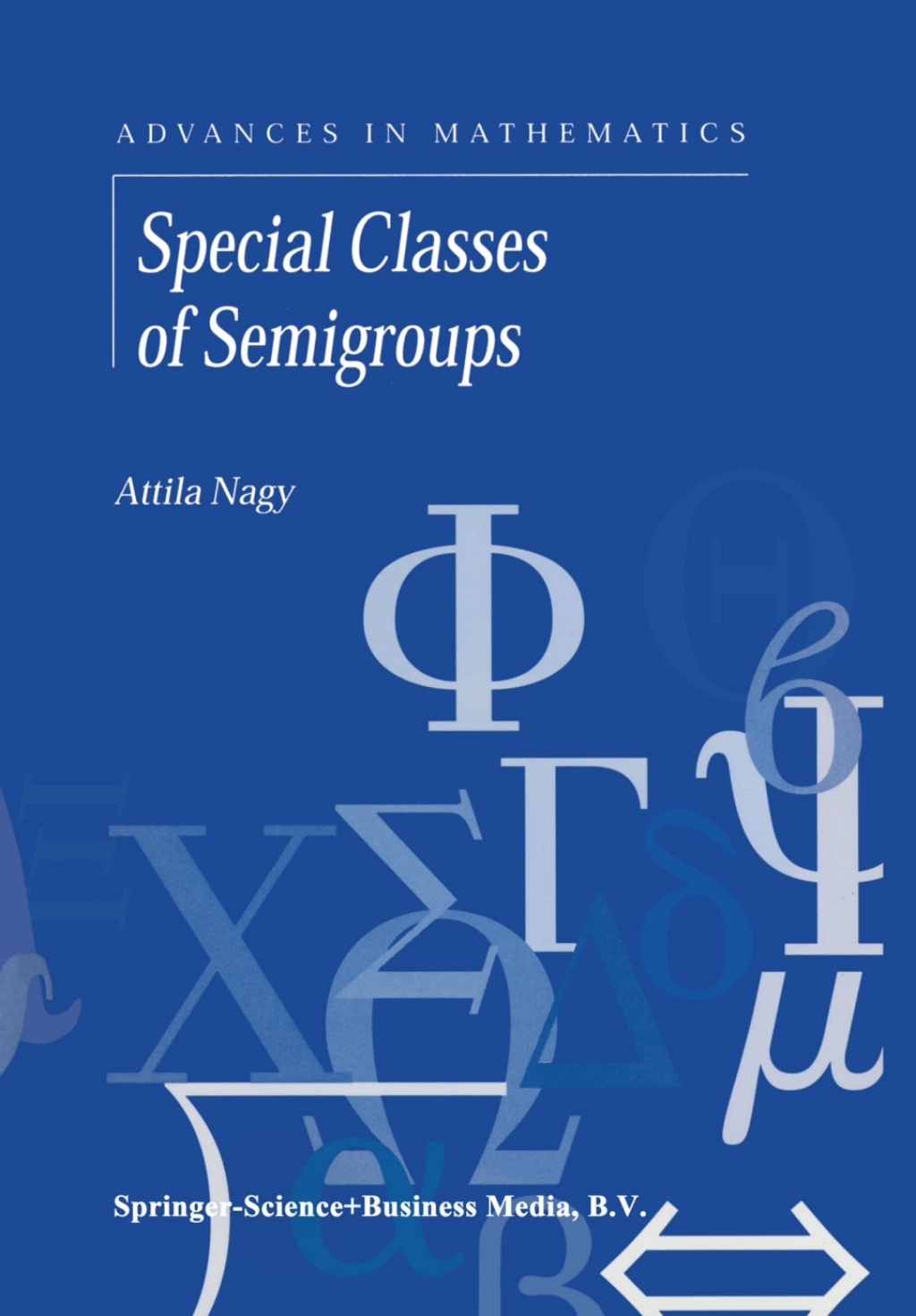 Special Classes of Semigroups 