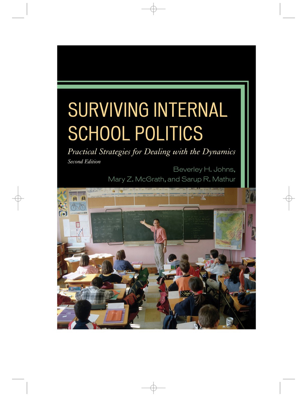 Surviving Internal School Politics Strategies for Dealing with the Internal Dynamics 2nd Edition