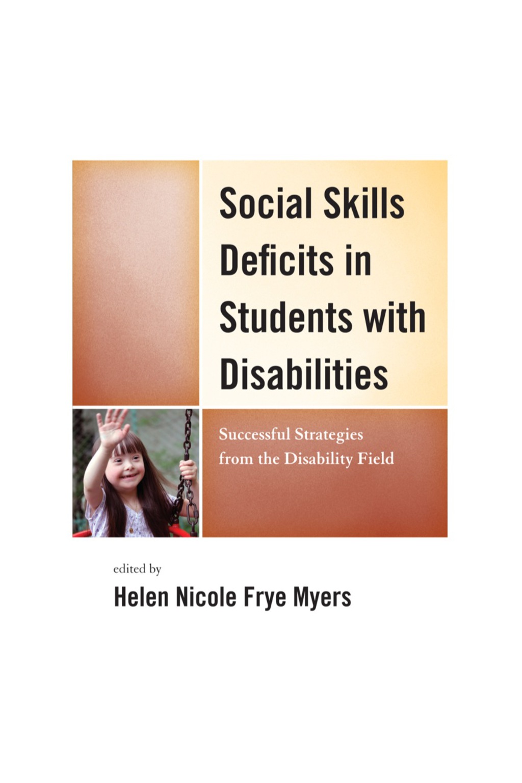 Social Skills Deficits in Students with Disabilities Successful Strategies from the Disabilities Field 