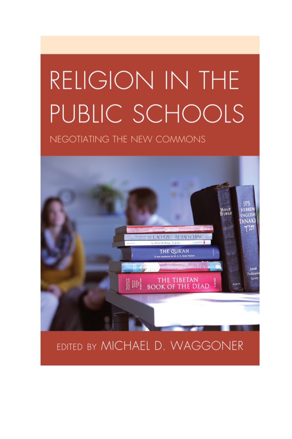Religion in the Public Schools Negotiating the New Commons 