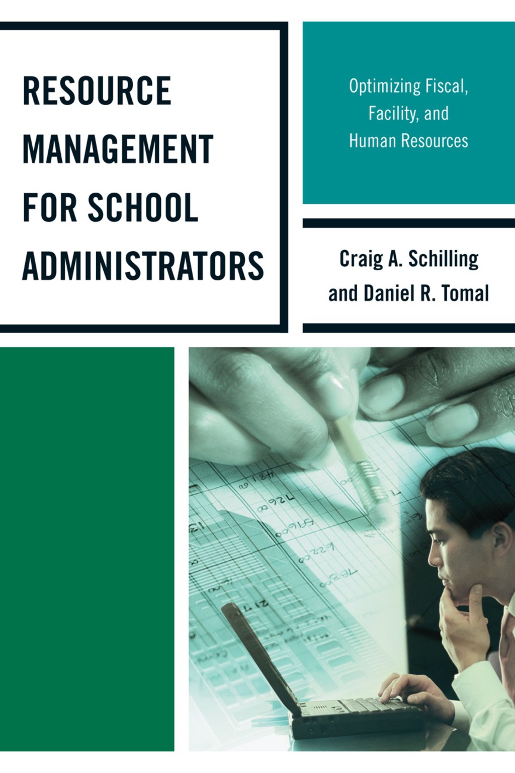 Resource Management for School Administrators Optimizing Fiscal, Facility, and Human Resources 
