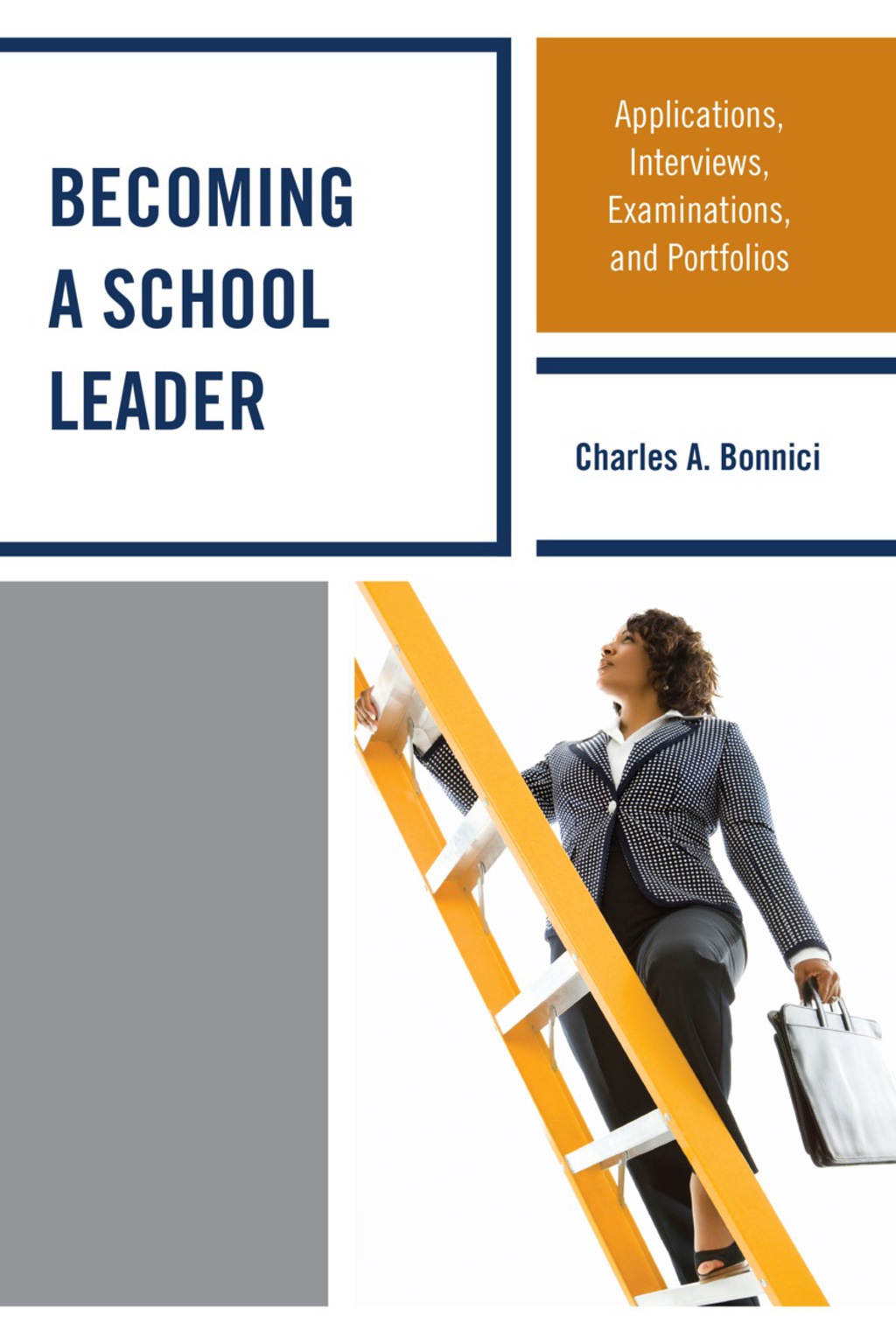 Becoming a School Leader Applications, Interviews, Examinations and Portfolios 