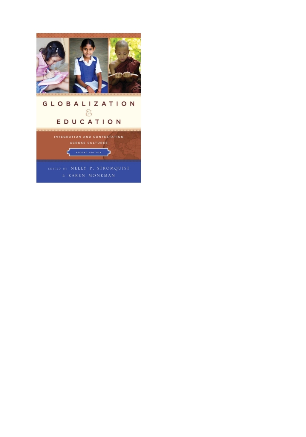 Globalization and Education Integration and Contestation across Cultures 2nd Edition