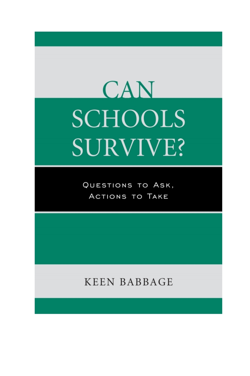 Can Schools Survive? Questions to Ask, Actions to Take 