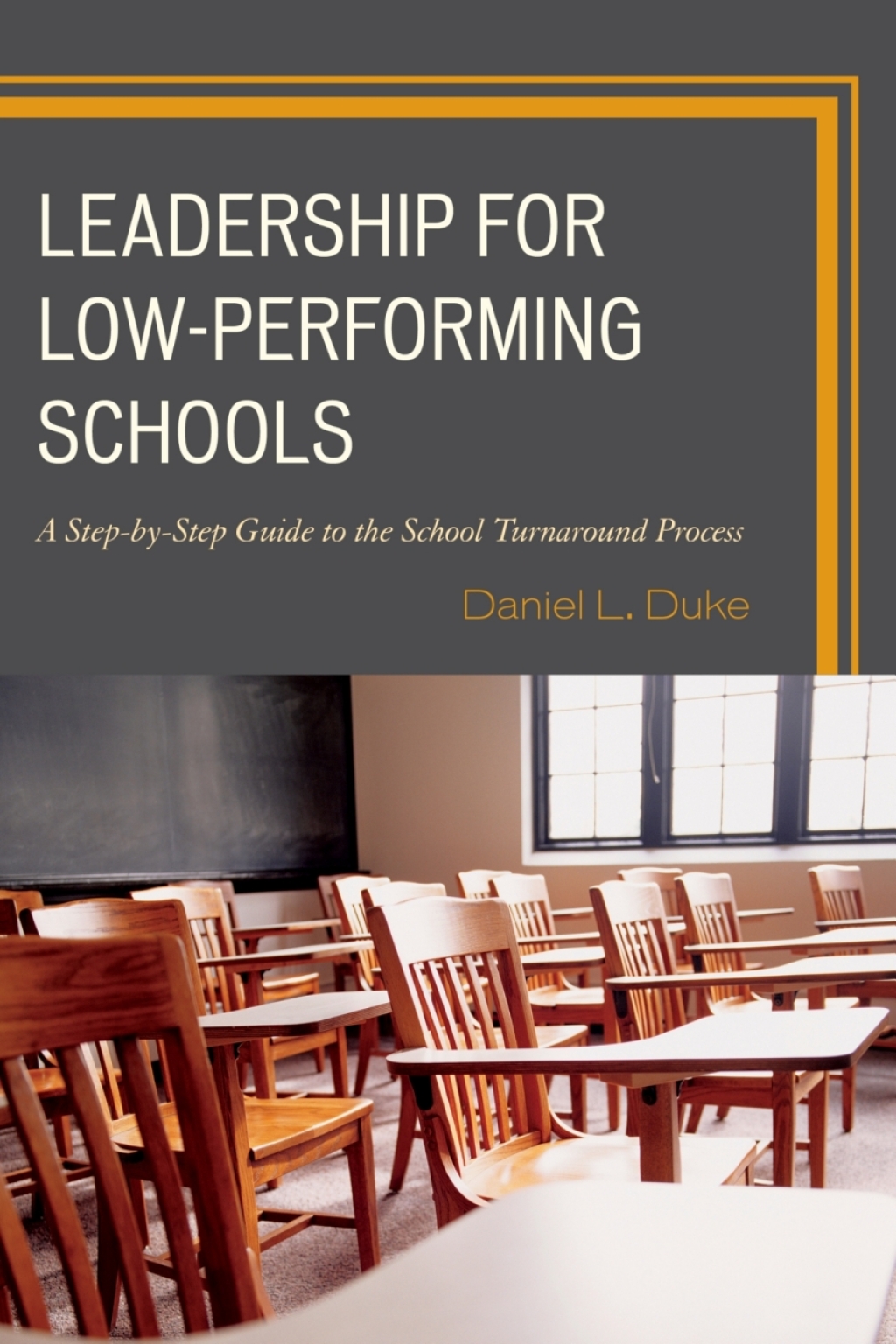 Leadership for Low-Performing Schools A Step-by-Step Guide to the School Turnaround Process 