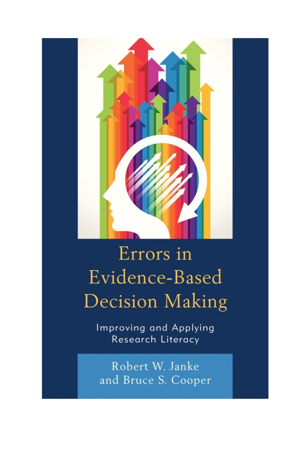 Errors in Evidence-Based Decision Making Improving and Applying Research Literacy 