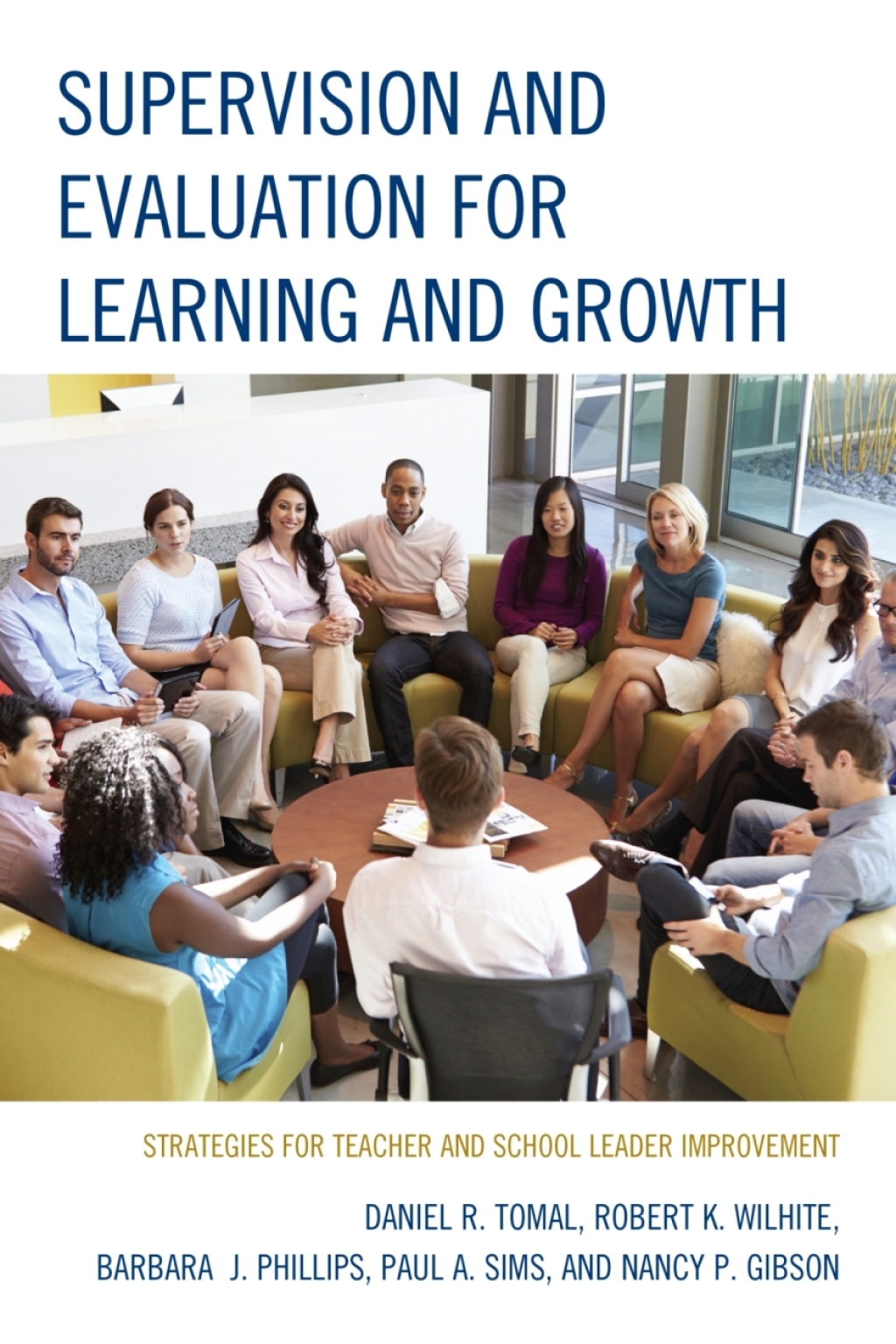 Supervision and Evaluation for Learning and Growth Strategies for Teacher and School Leader Improvement 