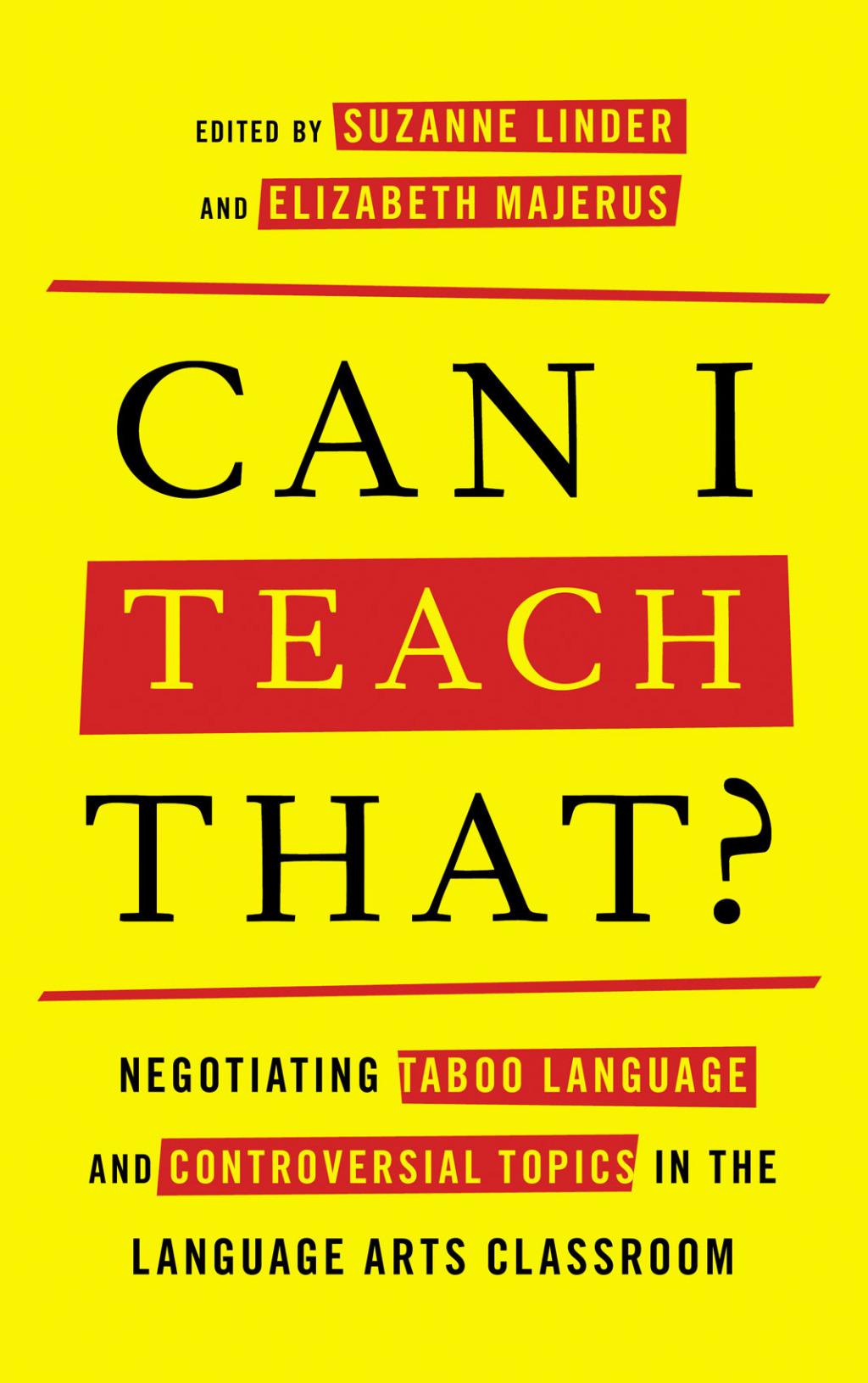 Can I Teach That? Negotiating Taboo Language and Controversial Topics in the Language Arts Classroom 