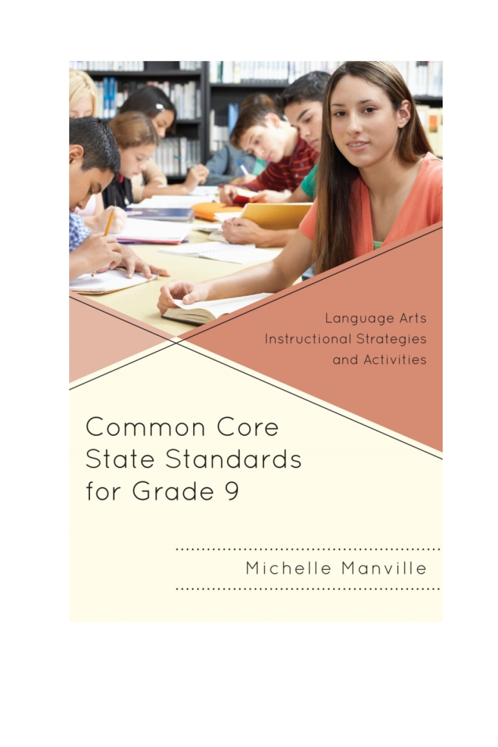 Common Core State Standards for Grade 9 Language Arts Instructional Strategies and Activities 
