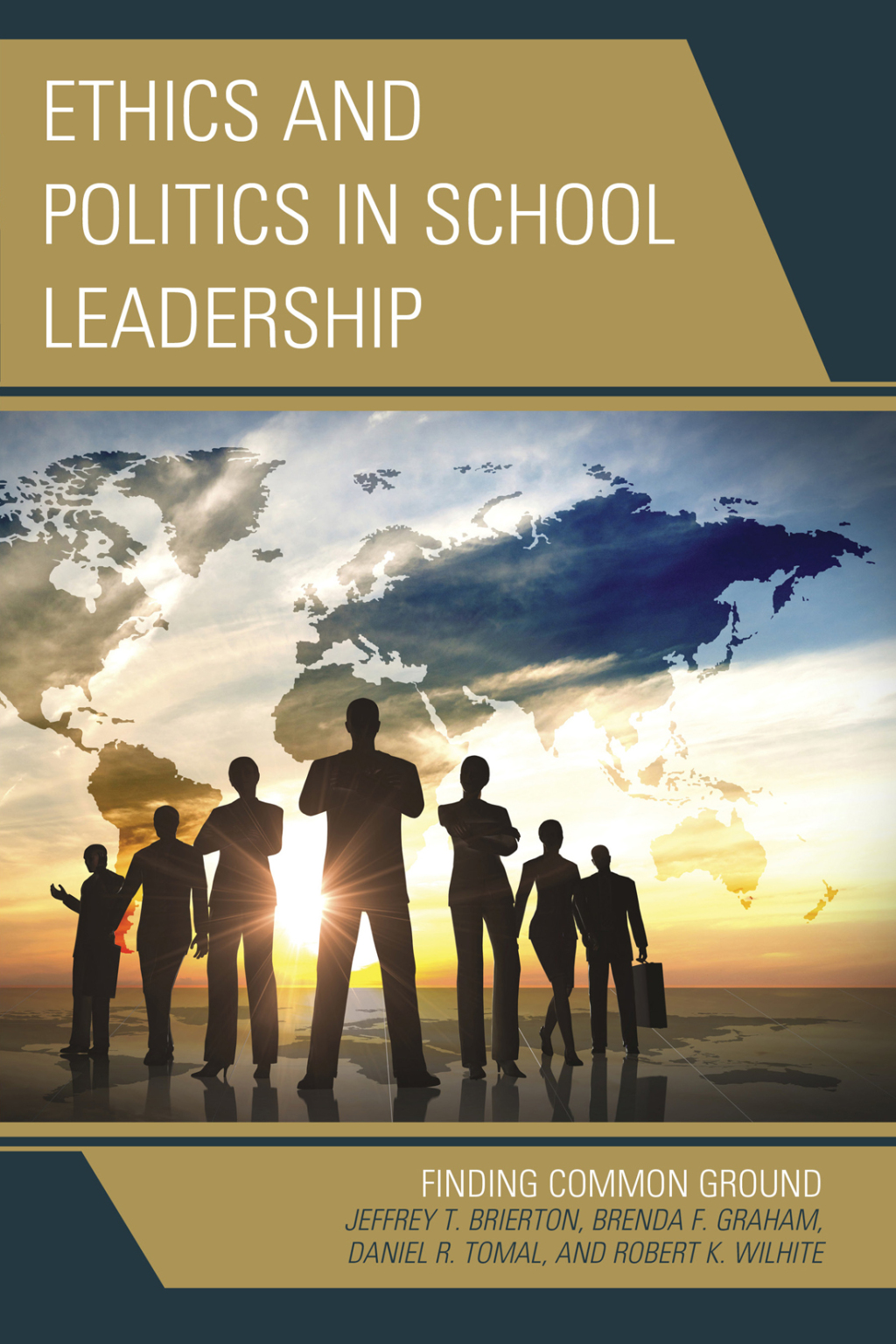 Ethics and Politics in School Leadership Finding Common Ground 