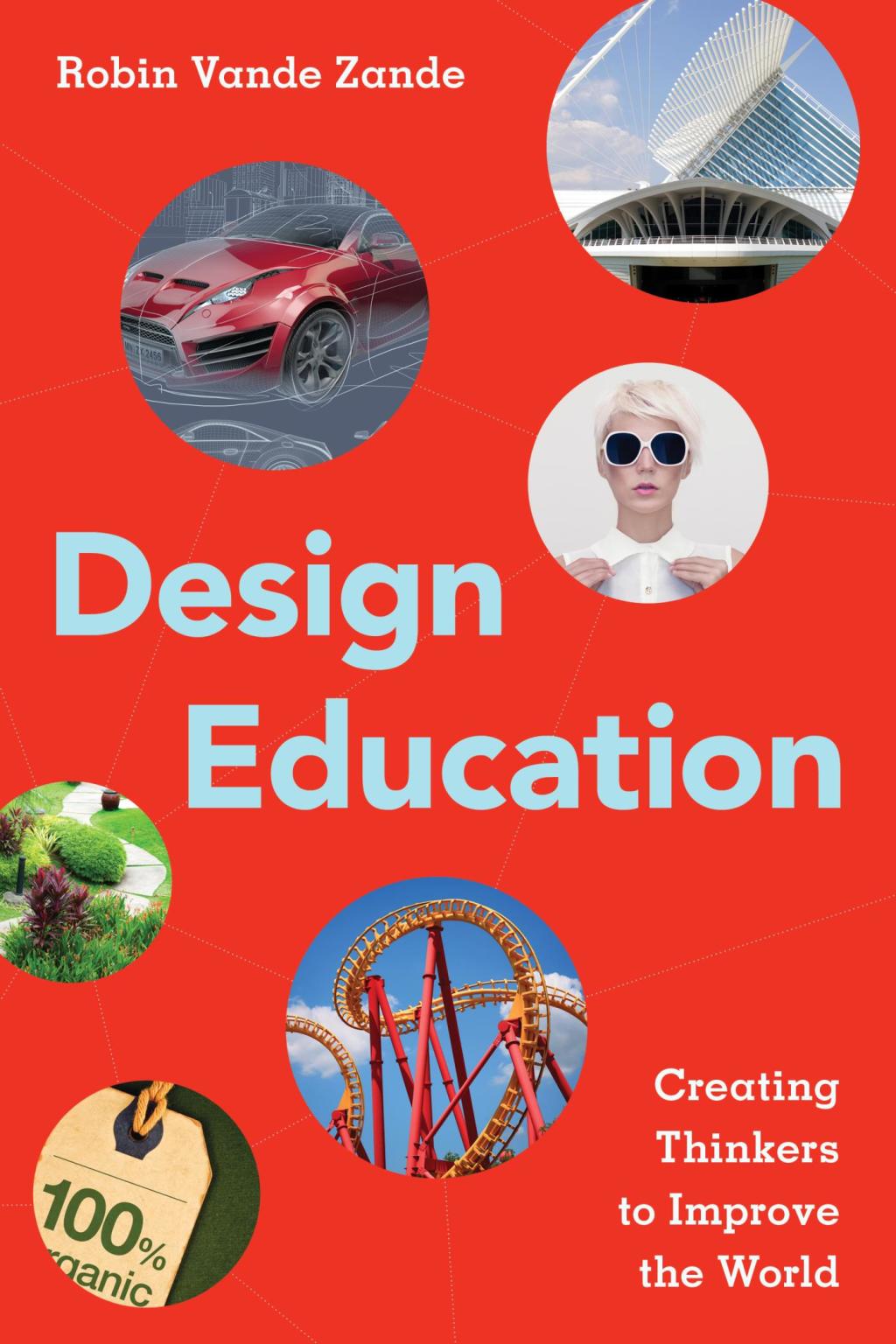 Design Education Creating Thinkers to Improve the World 