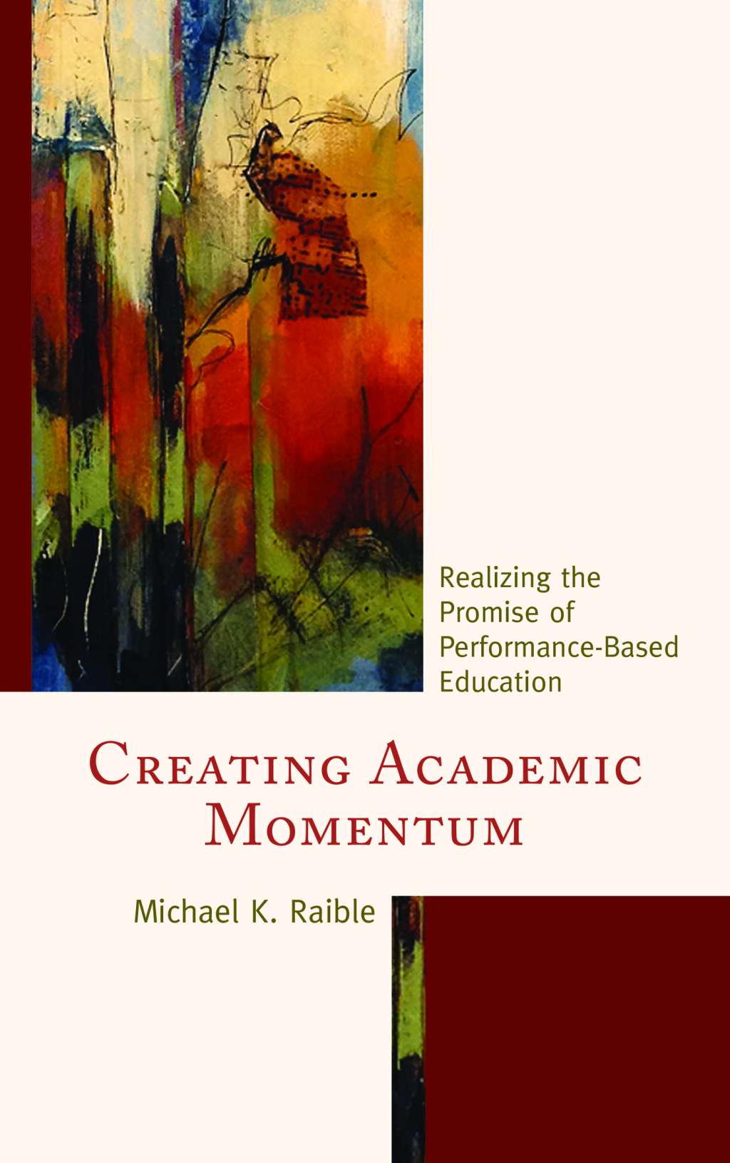 Creating Academic Momentum Realizing the Promise of Performance-Based Education 