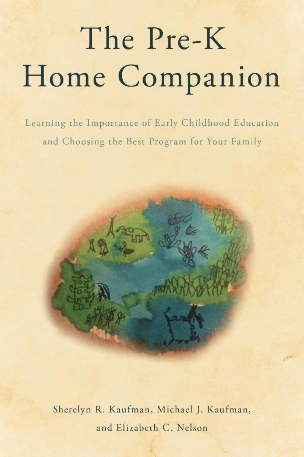 The Pre-K Home Companion Learning the Importance of Early Childhood Education and Choosing the Best Program for Your Family 