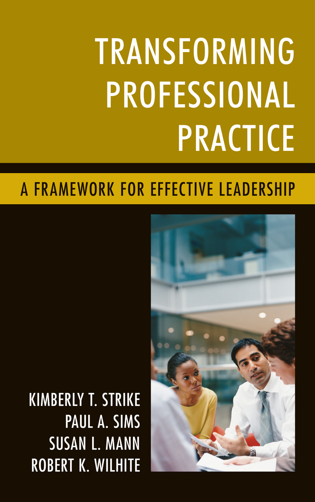 Transforming Professional Practice A Framework for Effective Leadership 
