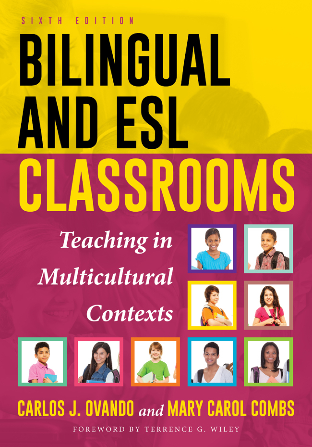 Bilingual and ESL Classrooms Teaching in Multicultural Contexts 6th Edition