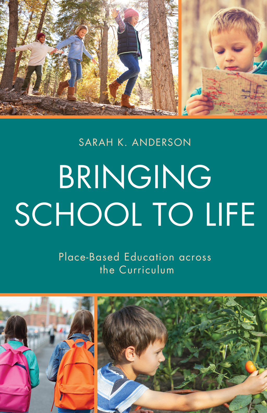 Bringing School to Life Place-Based Education Across the Curriculum 