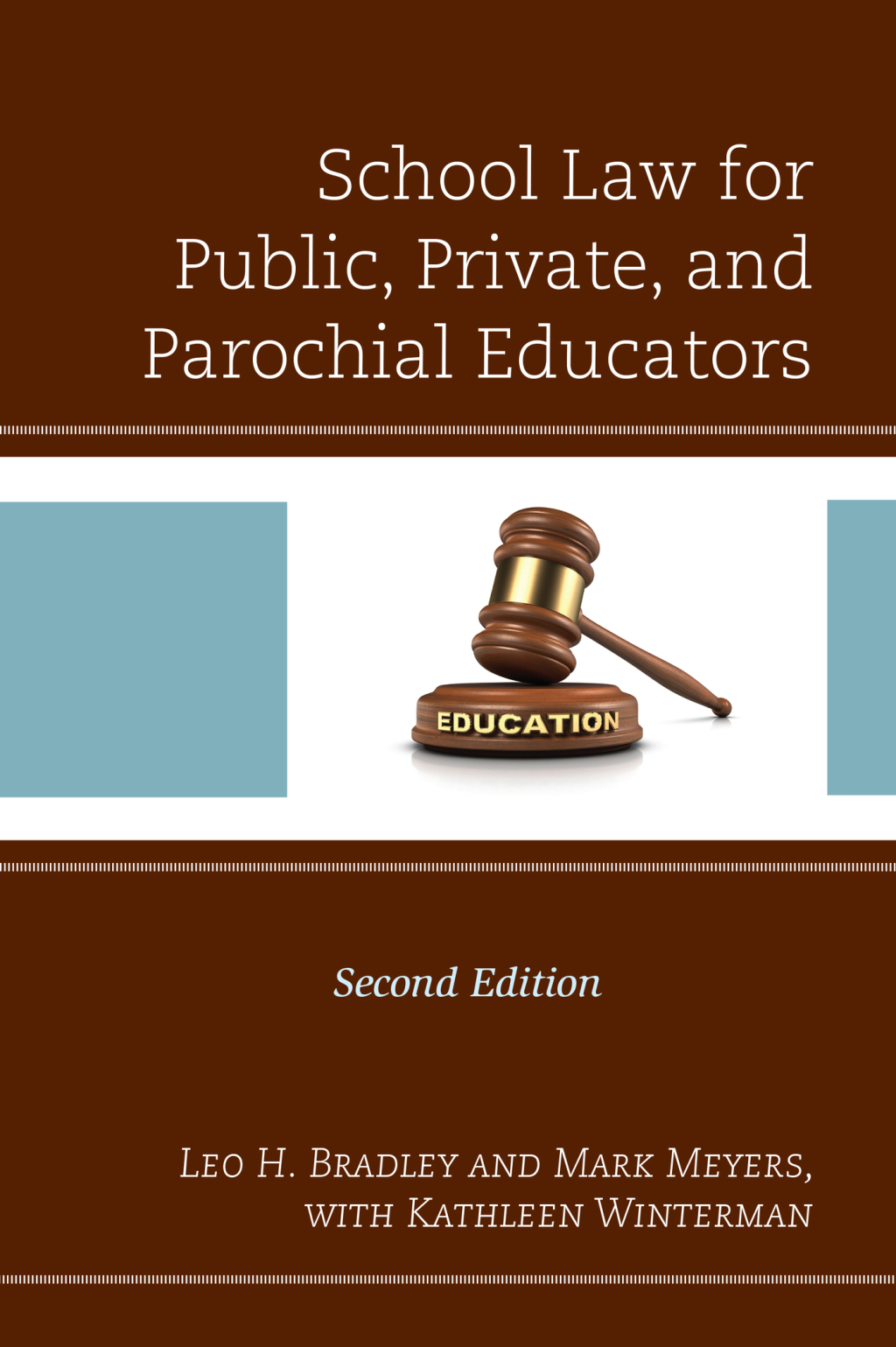 School Law for Public, Private, and Parochial Educators 2nd Edition
