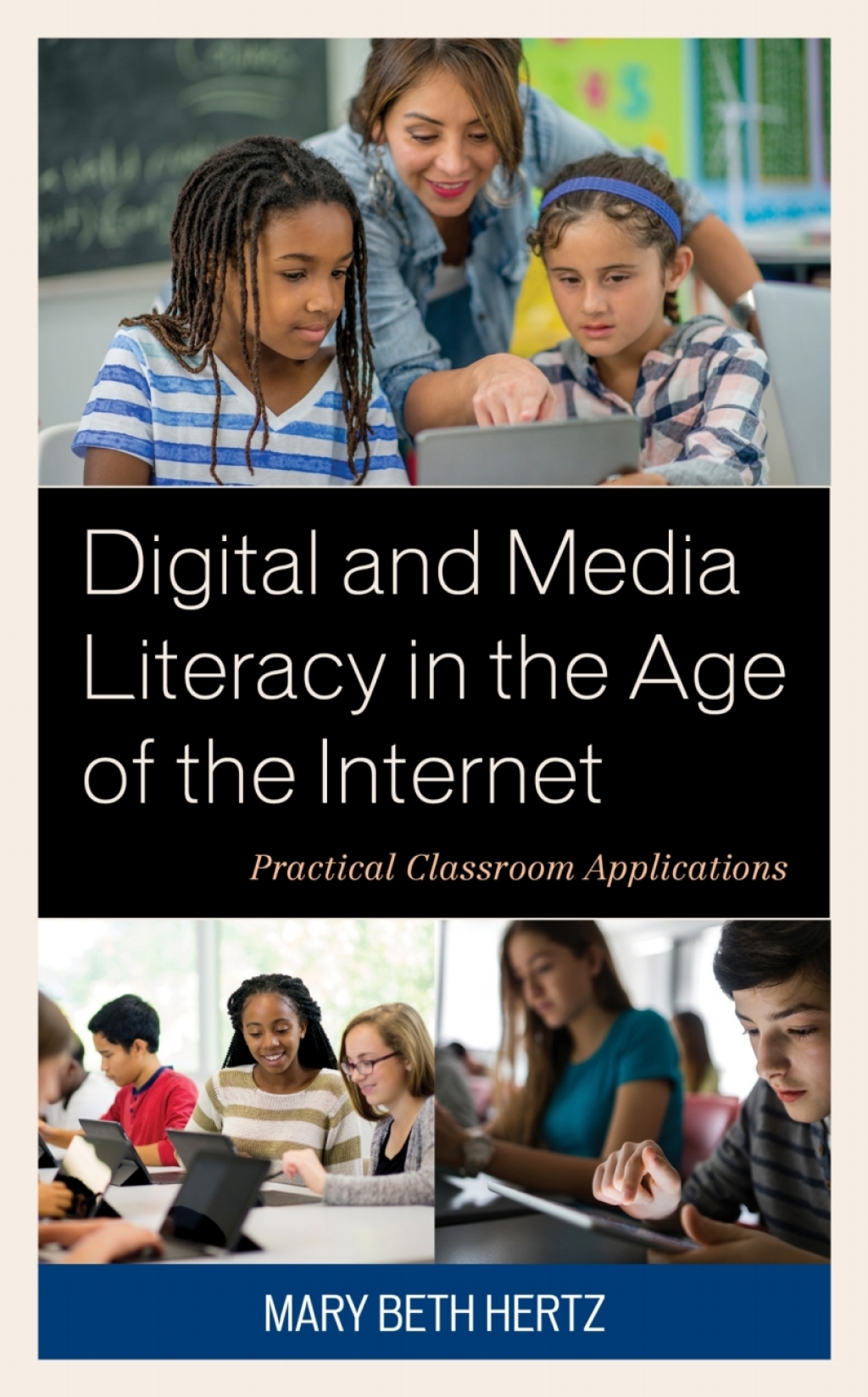 Digital and Media Literacy in the Age of the Internet Practical Classroom Applications 