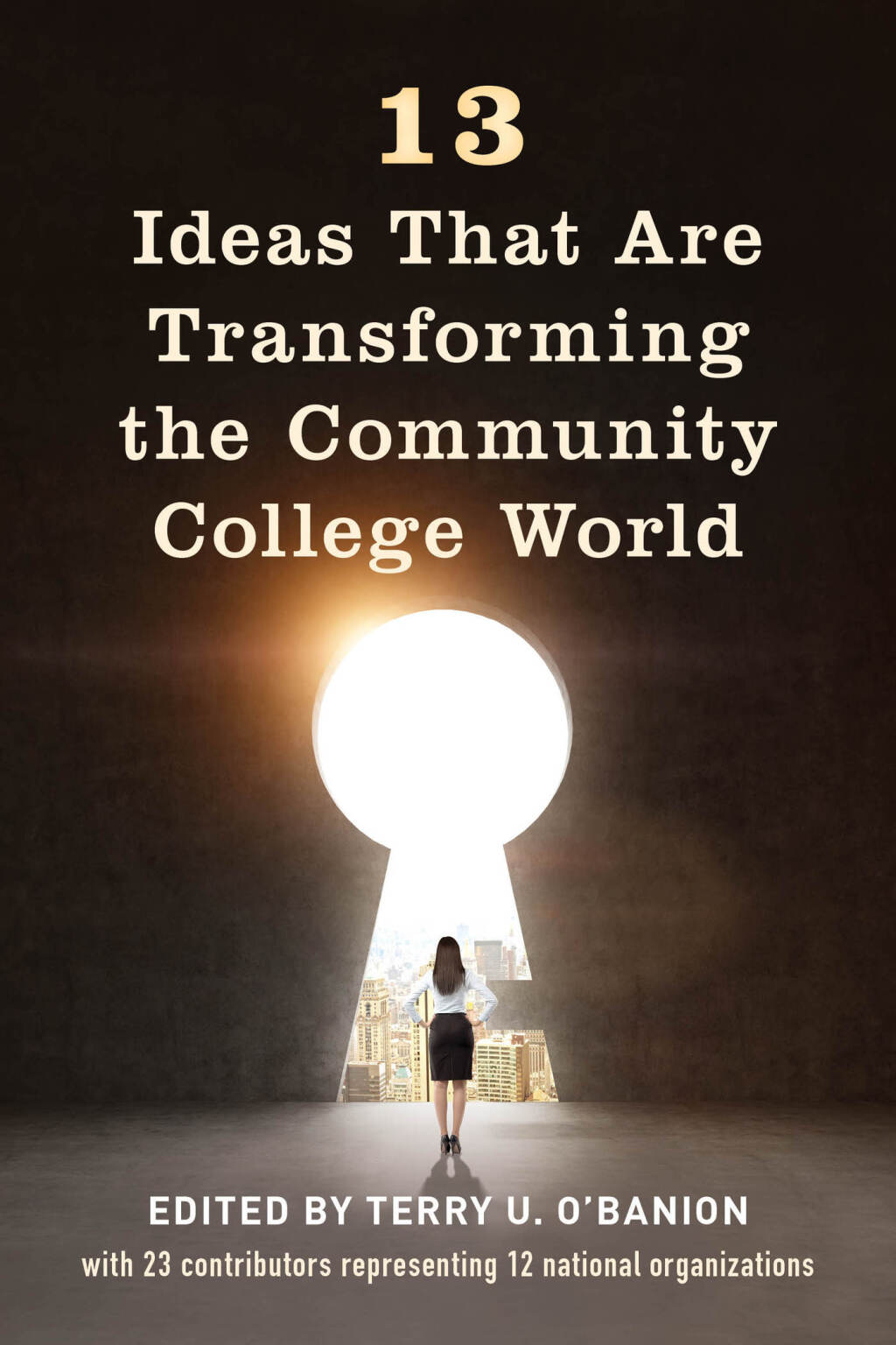 13 Ideas That Are Transforming the Community College World 