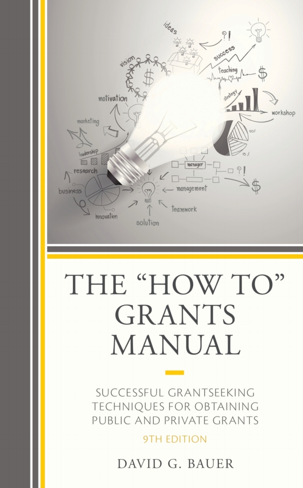 The "How To" Grants Manual Successful Grantseeking Techniques for Obtaining Public and Private Grants 9th Edition