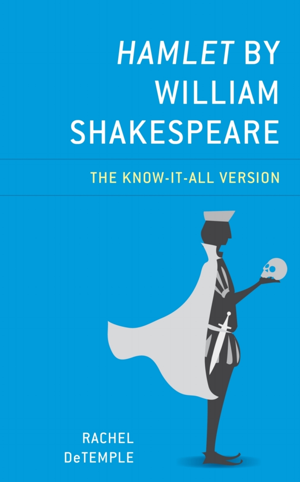 Hamlet by William Shakespeare The Know-It-All Version 