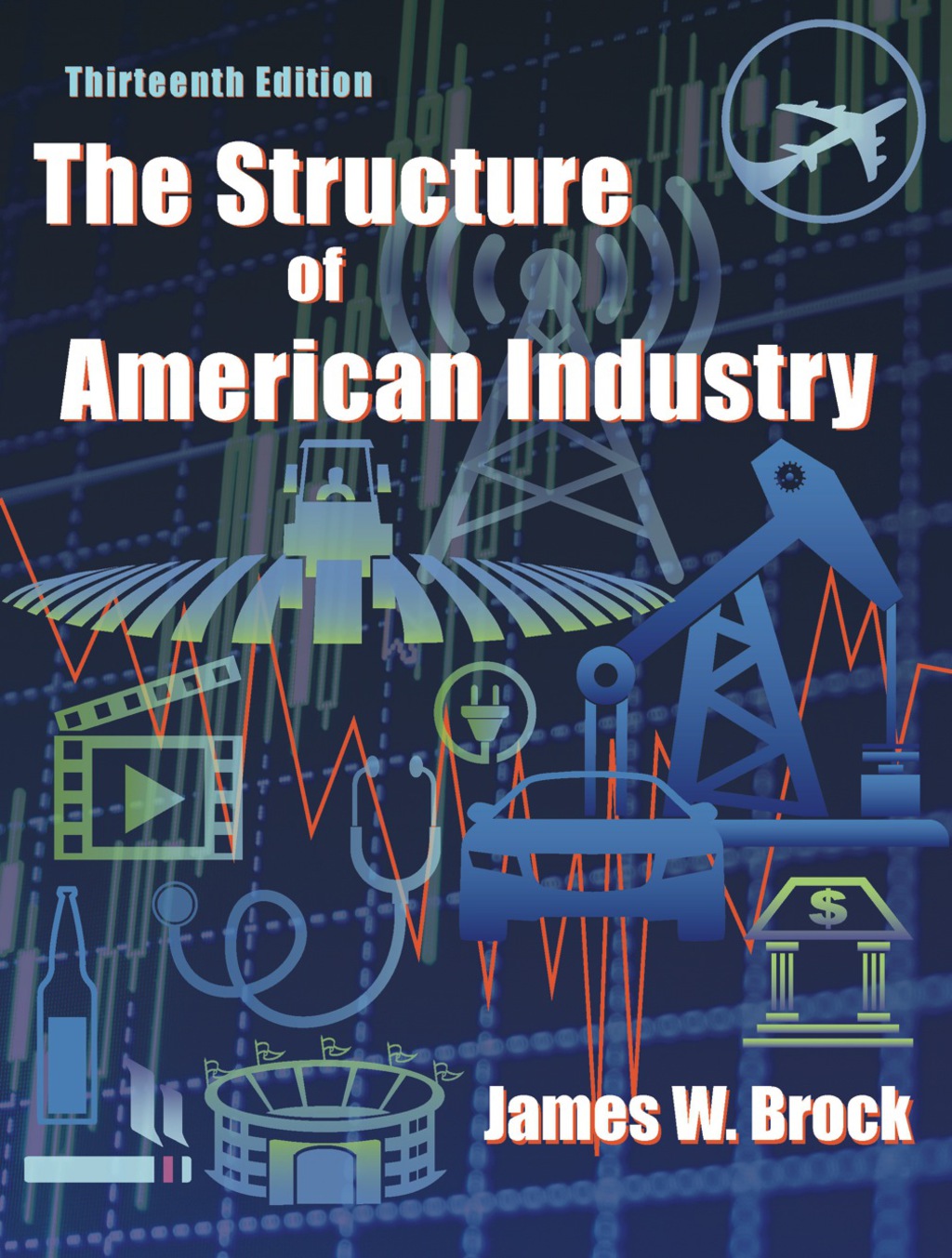The Structure of American Industry 13th Edition