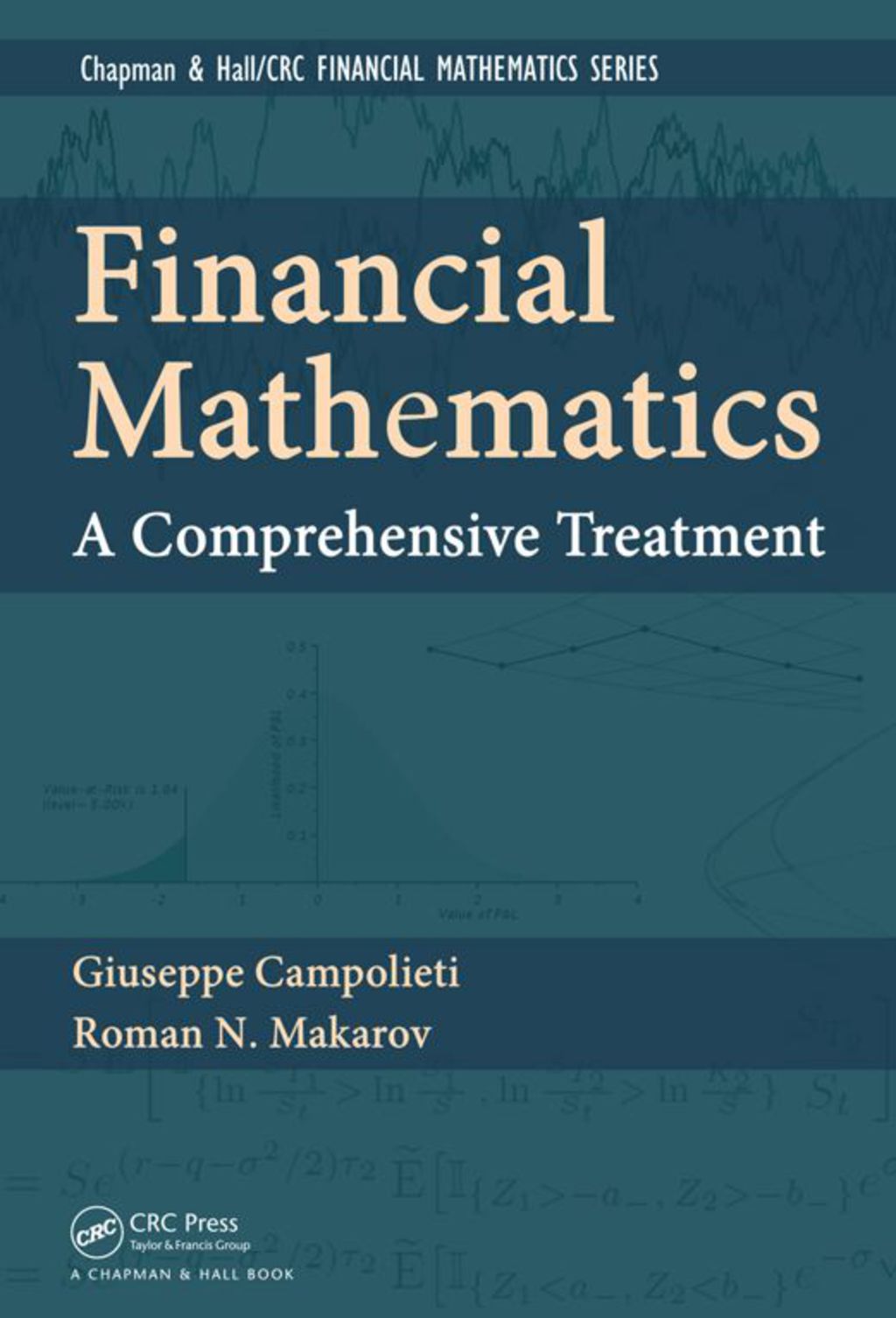 Financial Mathematics A Comprehensive Treatment 1st Edition