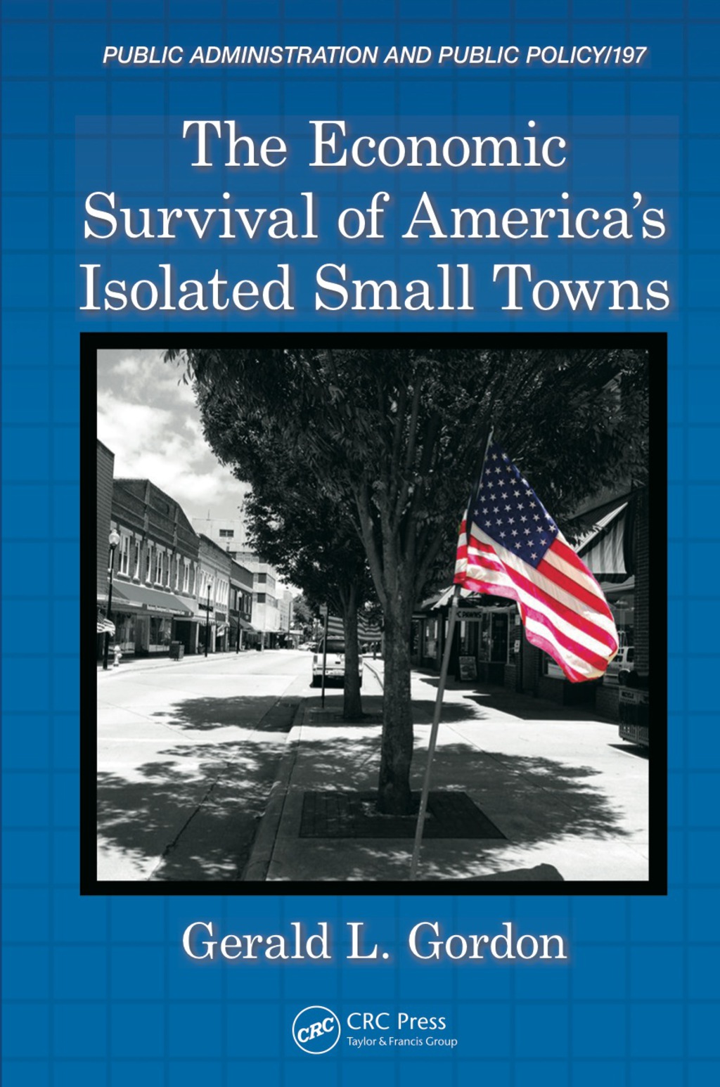 The Economic Survival of America's Isolated Small Towns 1st Edition