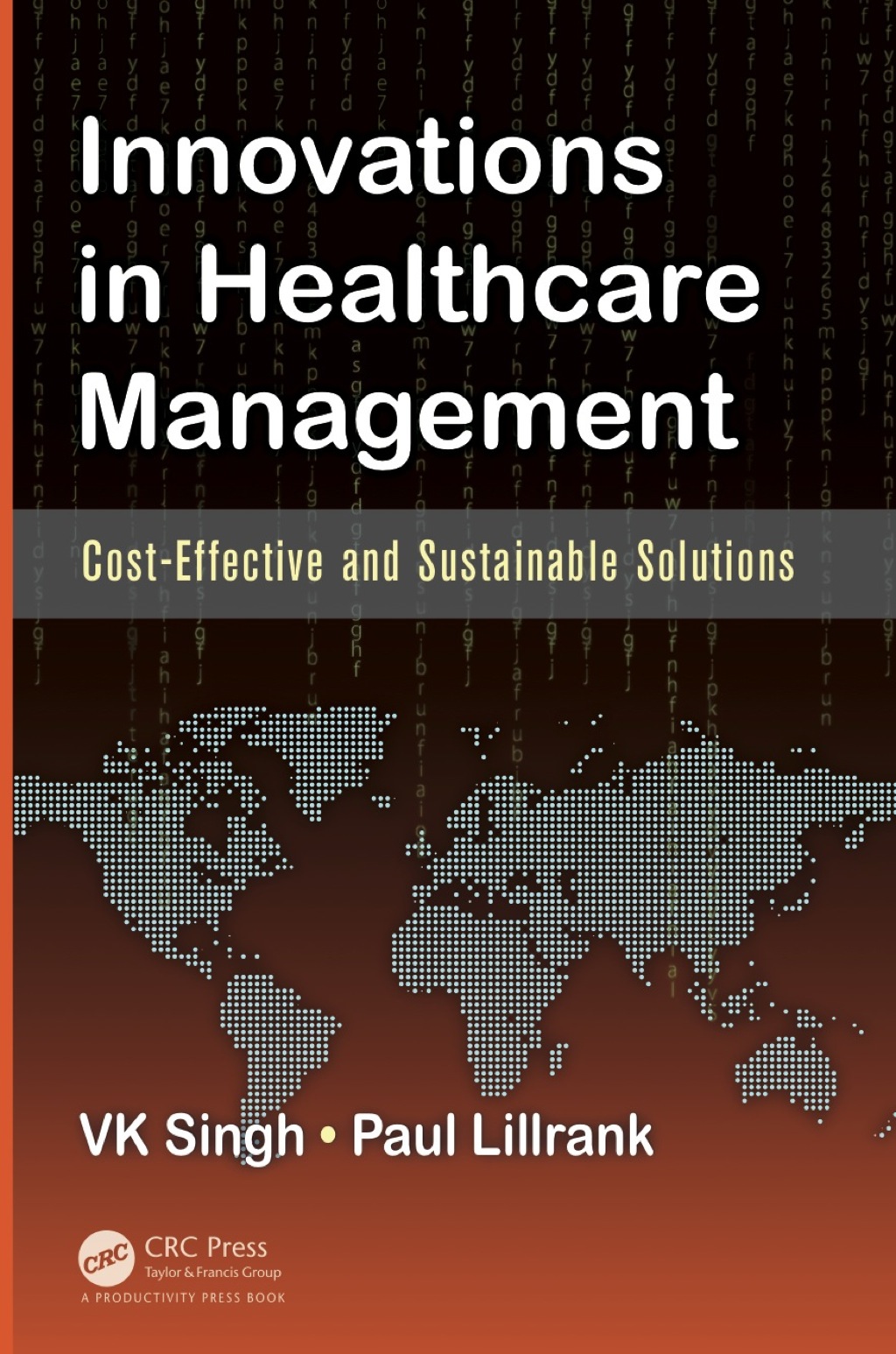 Innovations in Healthcare Management Cost-Effective and Sustainable Solutions 1st Edition