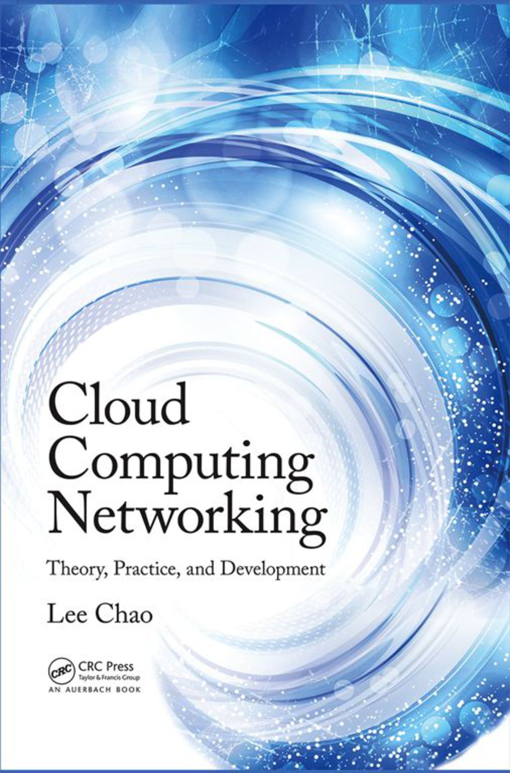 Cloud Computing Networking Theory, Practice, and Development 1st Edition