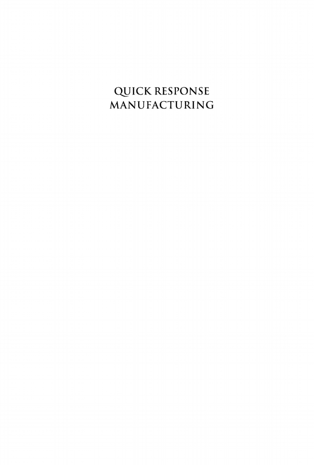 Quick Response Manufacturing A Companywide Approach to Reducing Lead Times 1st Edition