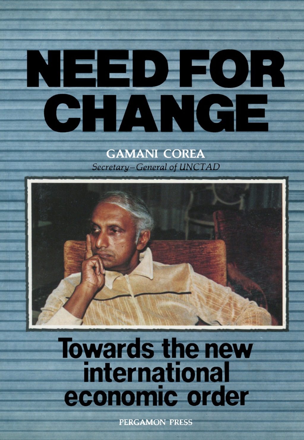 Need for Change Towards the New International Economic Order 