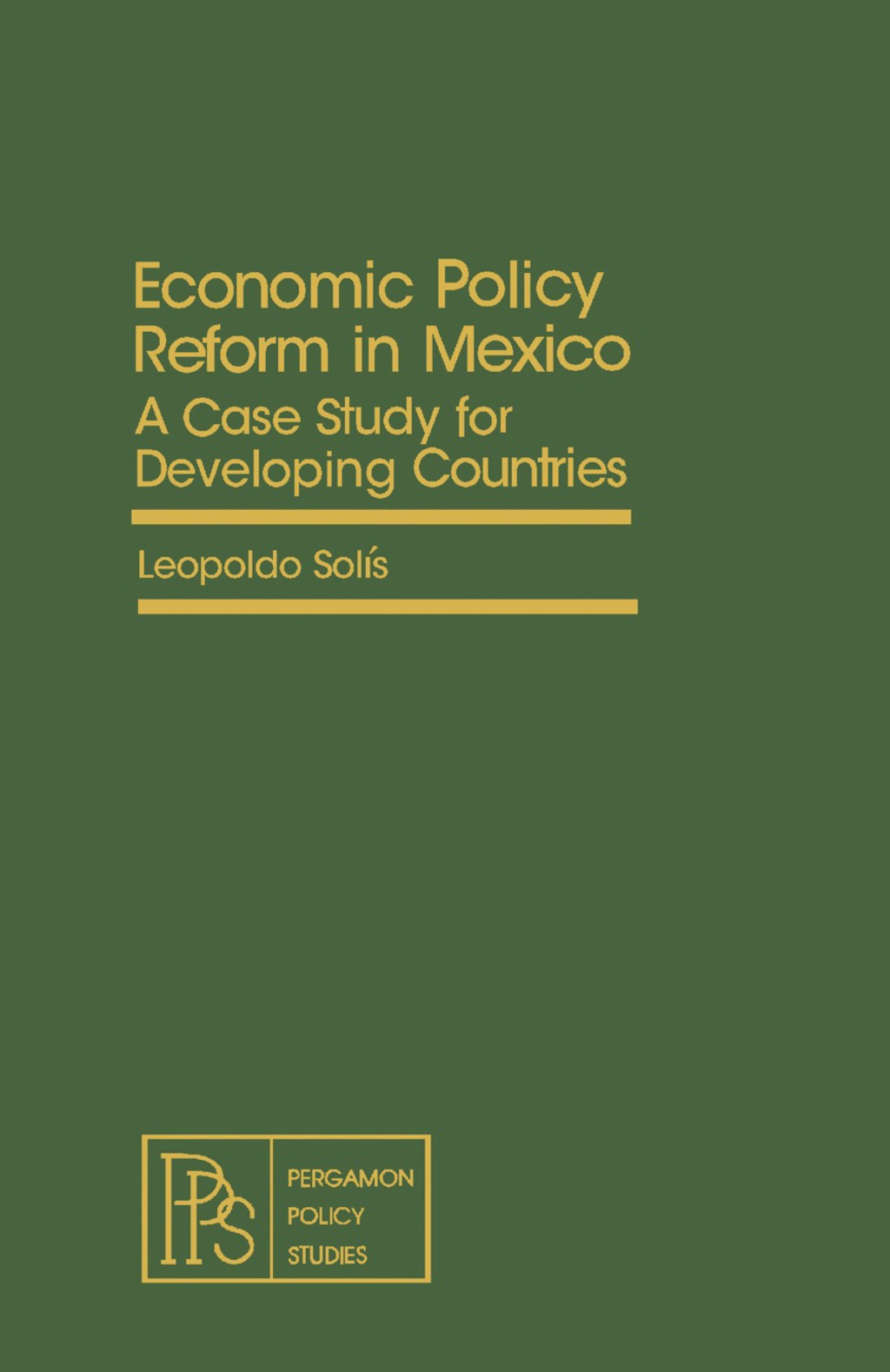 Economic Policy Reform in Mexico A Case Study for Developing Countries 