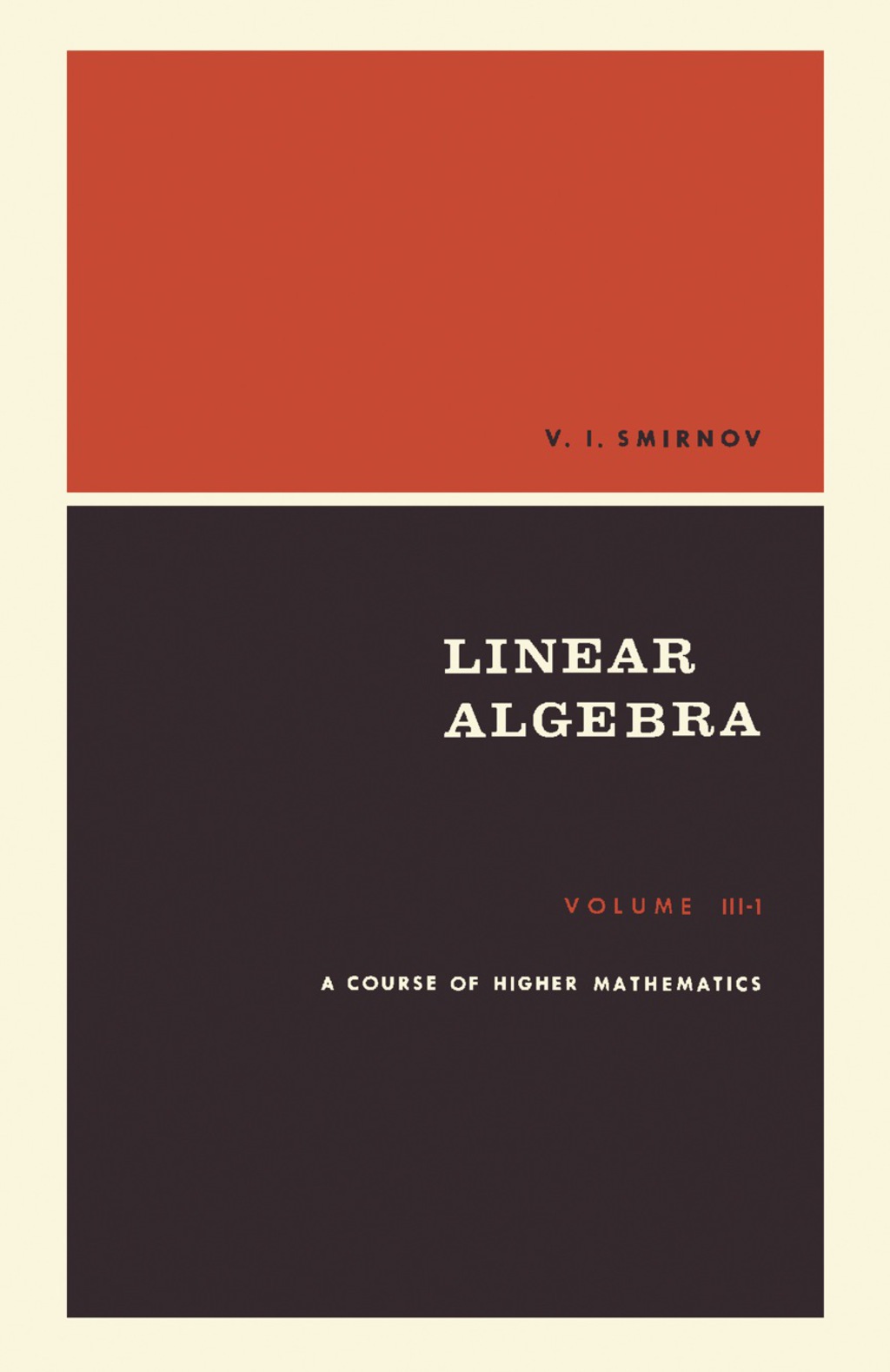 A Course of Higher Mathematics Adiwes International Series in Mathematics, Volume 3, Part 1 