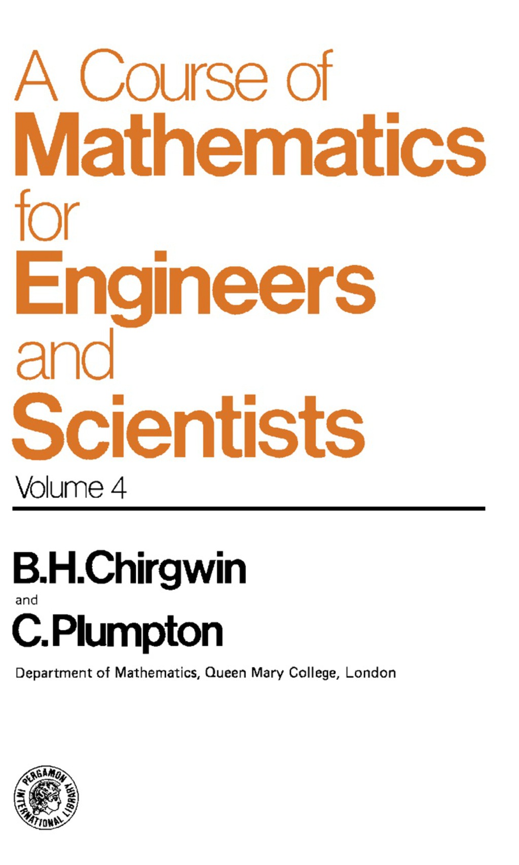 A Course of Mathematics for Engineerings and Scientists Volume 4 