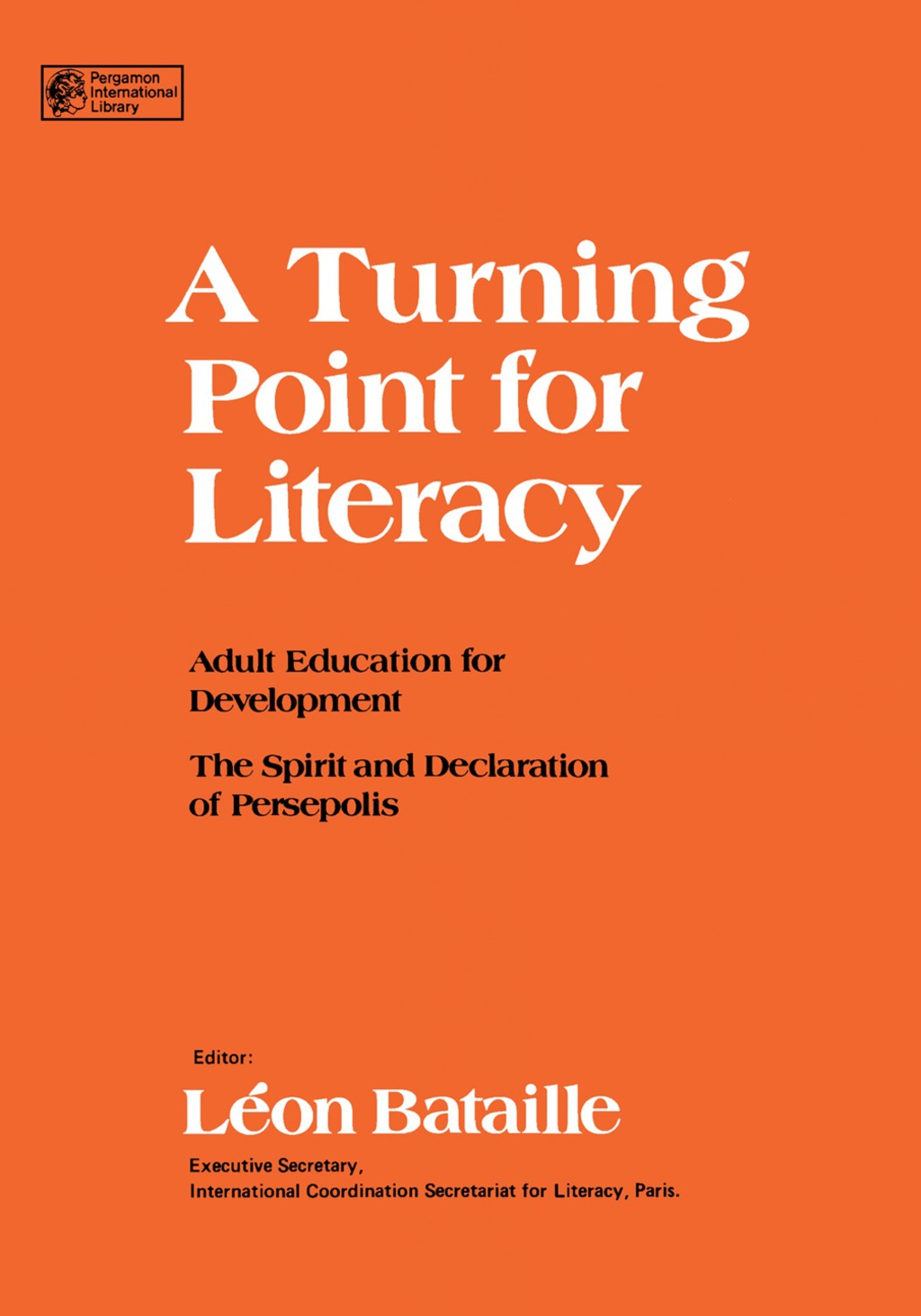 A Turning Point for Literacy Adult Education for Development the Spirit and Declaration of Persepolis 